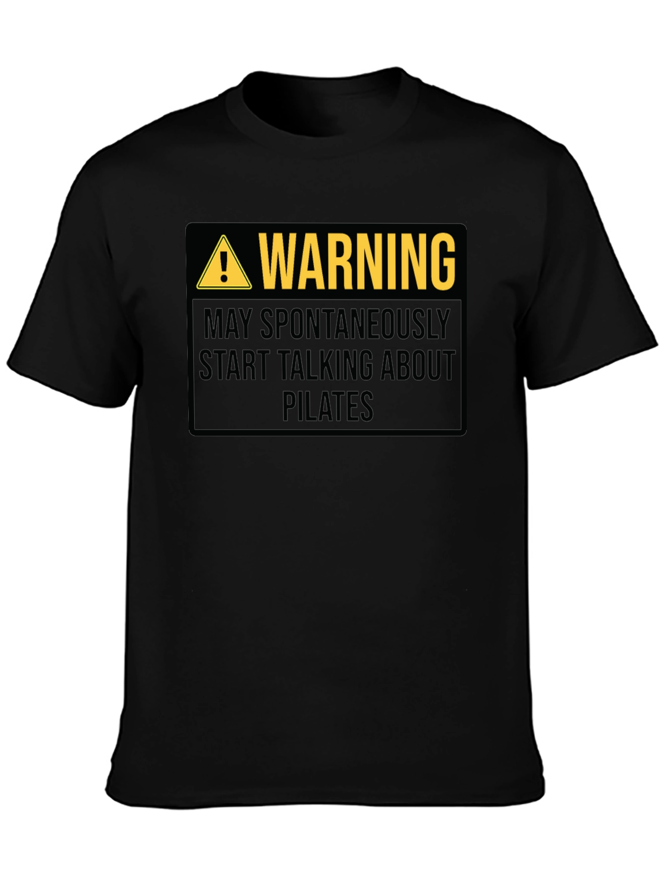 Warning: May Spontaneously Talk About Pilates T-Shirt
