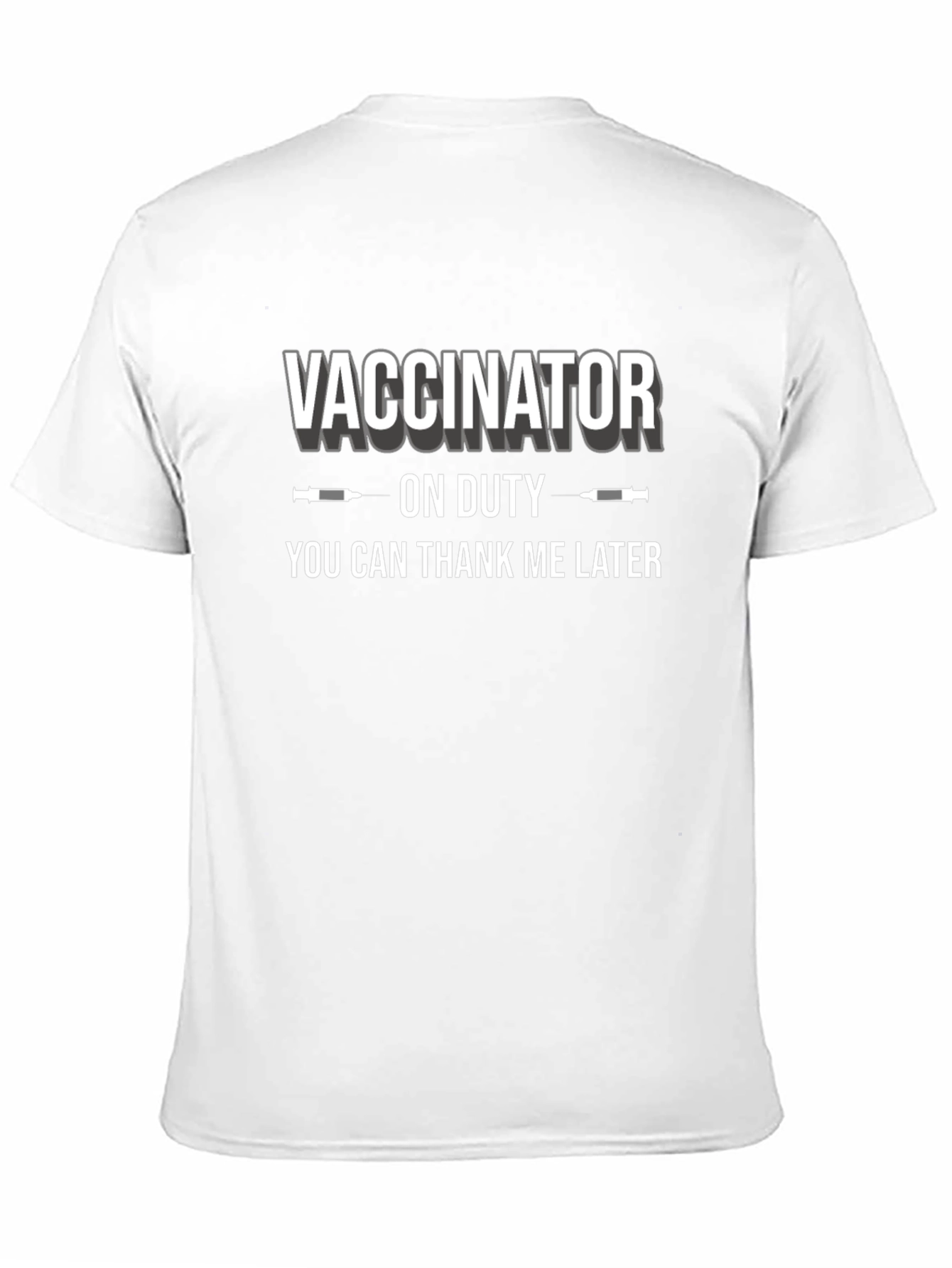 Vaccinator On Duty T-Shirt