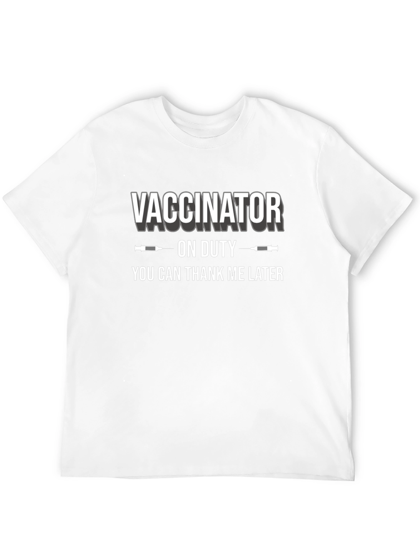 Vaccinator On Duty T-Shirt