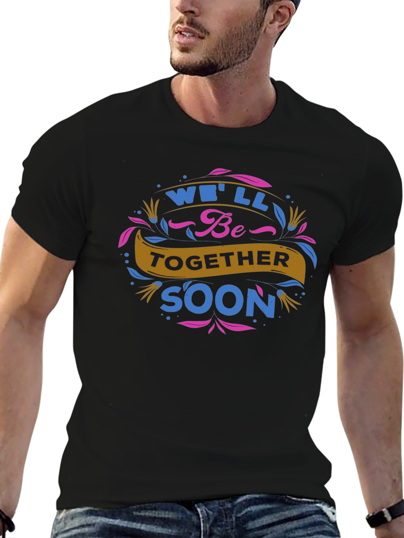 Well Be Together Soon Graphic Tee