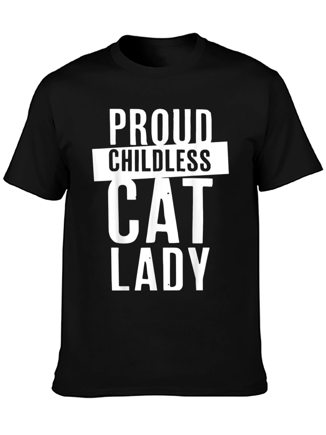 Proud Childless Cat Lady T-Shirt