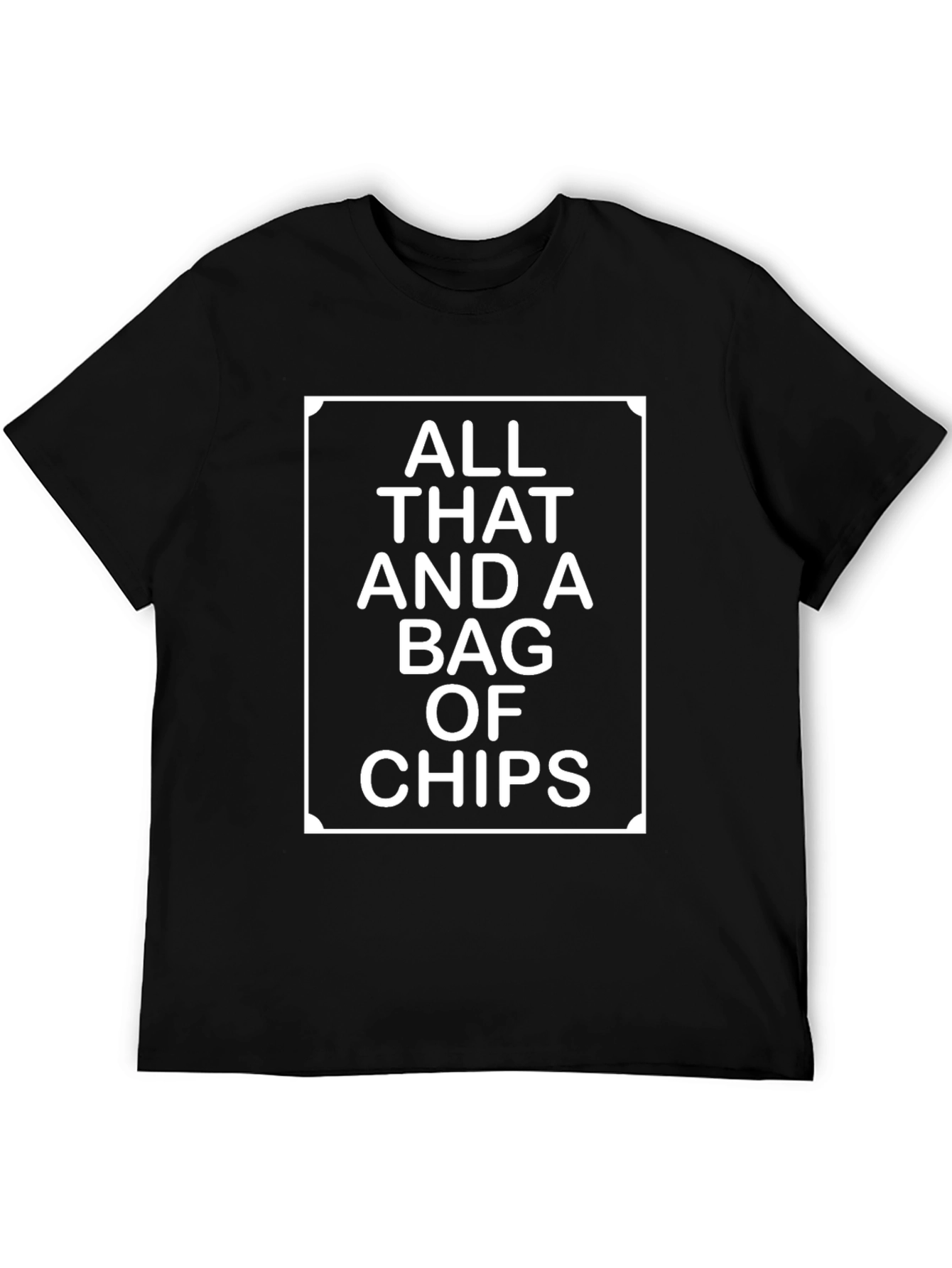 All That and a Bag of Chips Graphic Tee