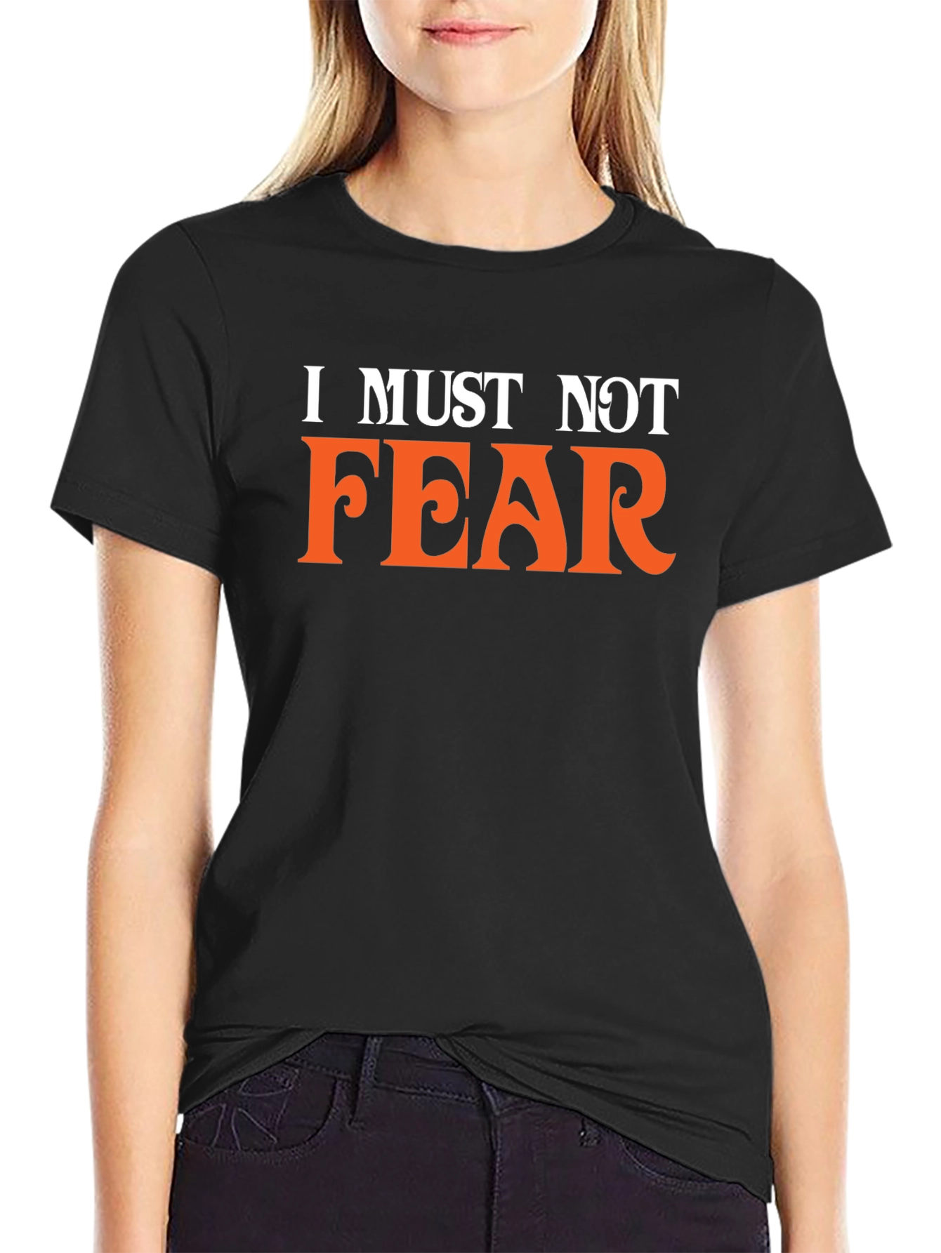 I Must Not Fear Black T-Shirt