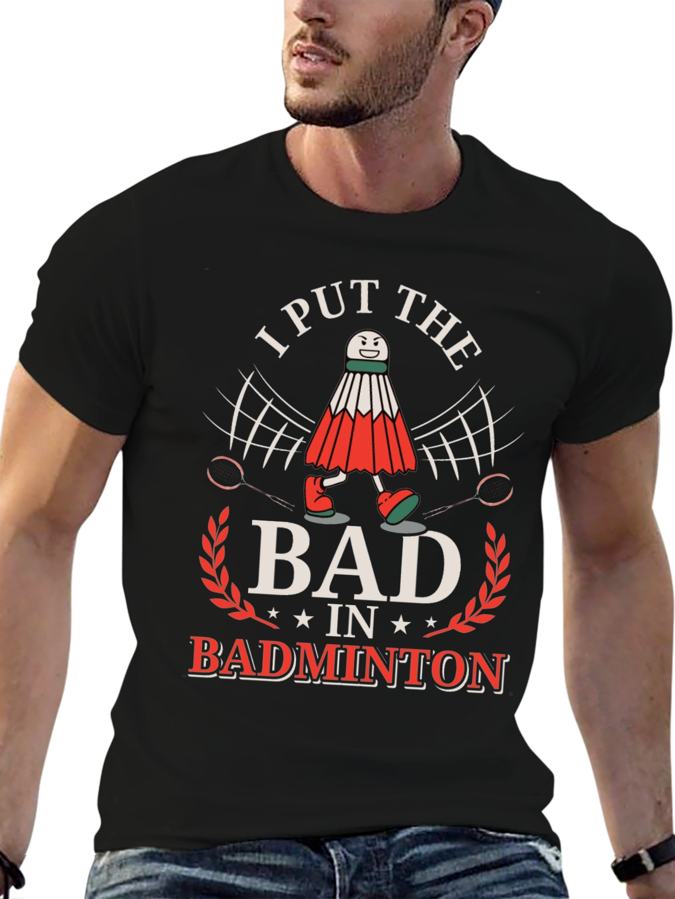 Funny Badminton T-Shirt: I Put the BAD in Badminton!