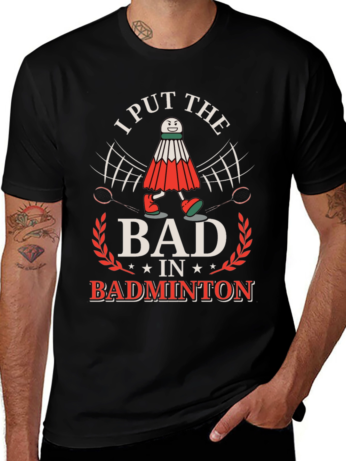 Funny Badminton T-Shirt: I Put the BAD in Badminton!