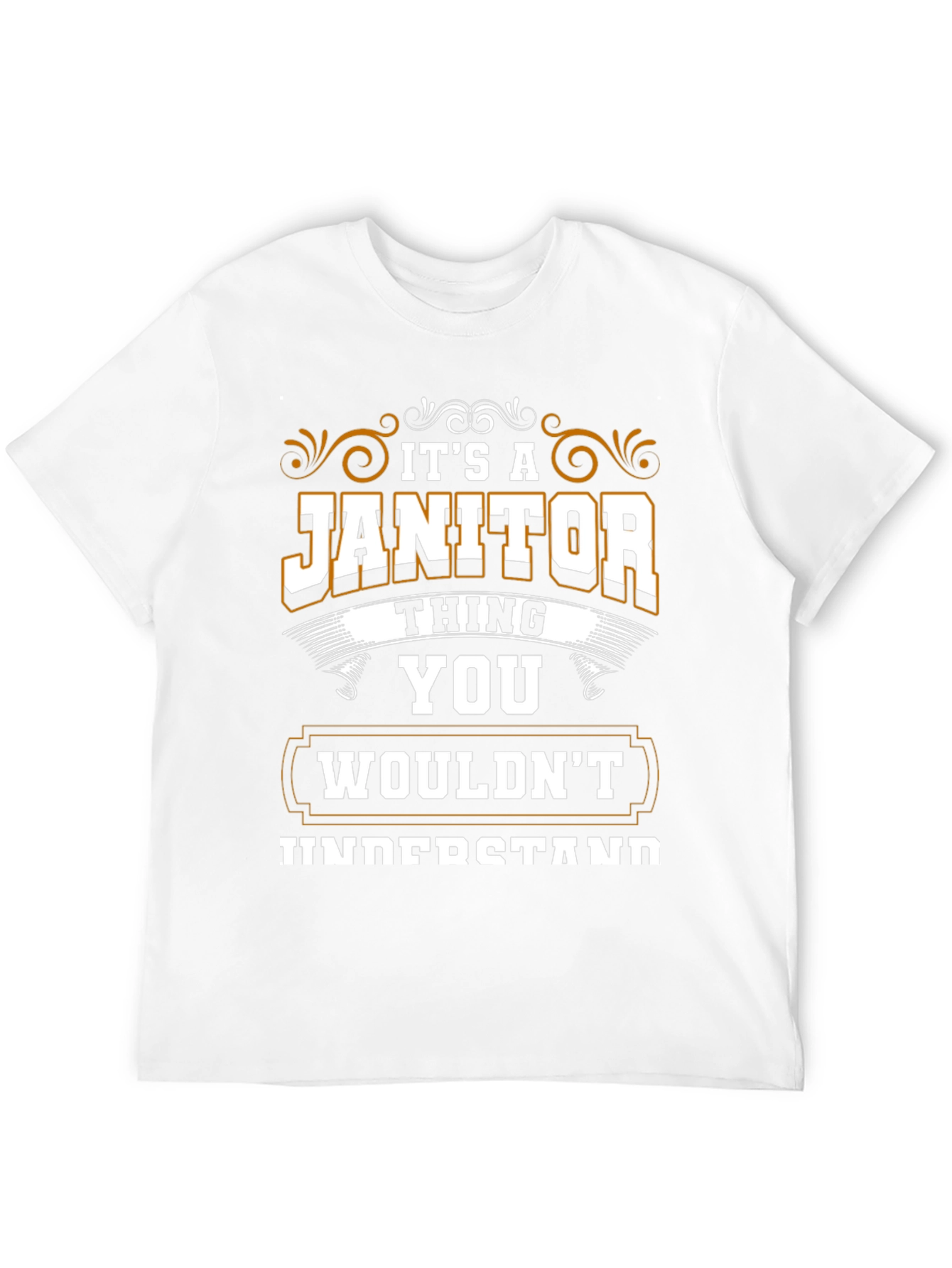 Its a Janitor Thing T-Shirt