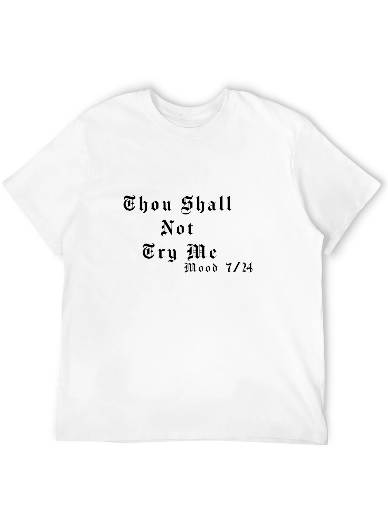 Thou Shalt Not Try Me T-Shirt