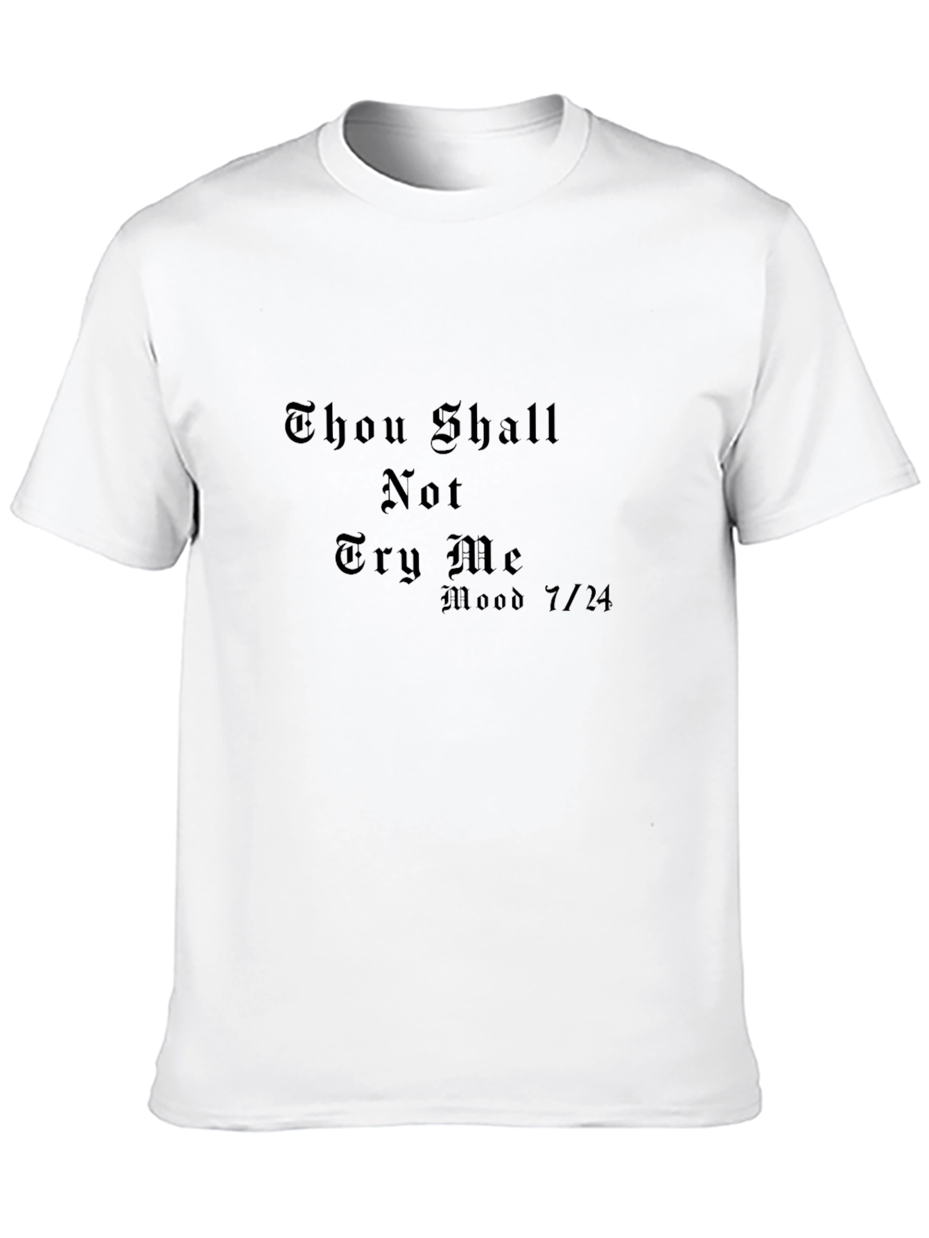 Thou Shalt Not Try Me T-Shirt