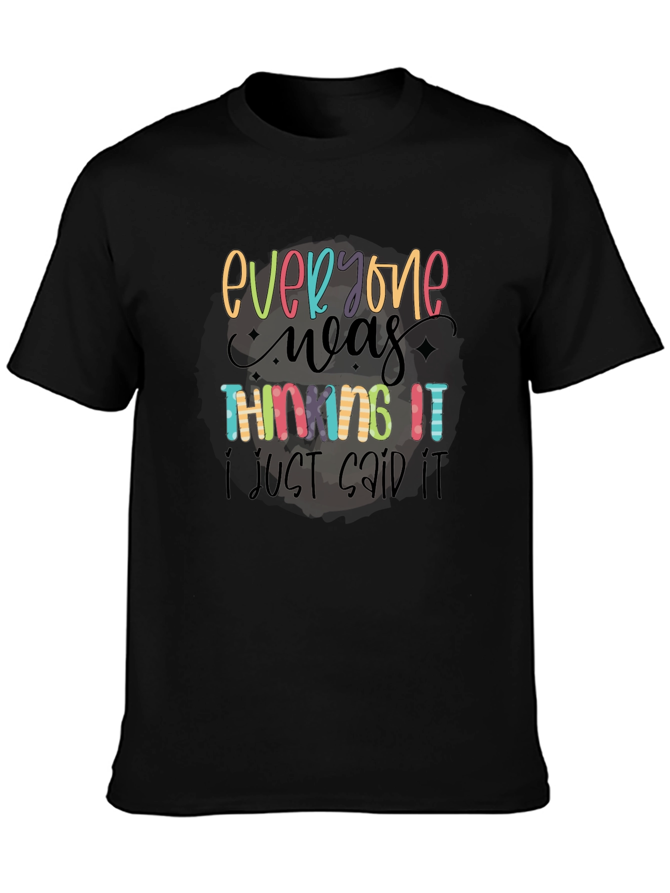 Everyone Was Thinking It Black Graphic Tee