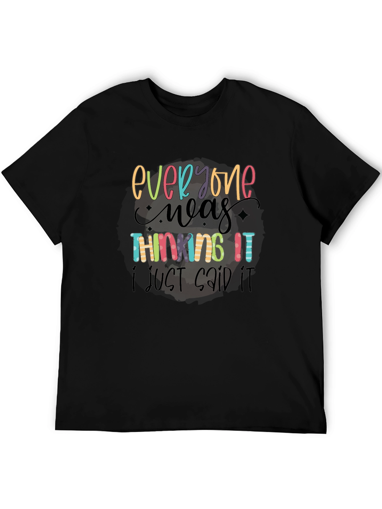 Everyone Was Thinking It Black Graphic Tee