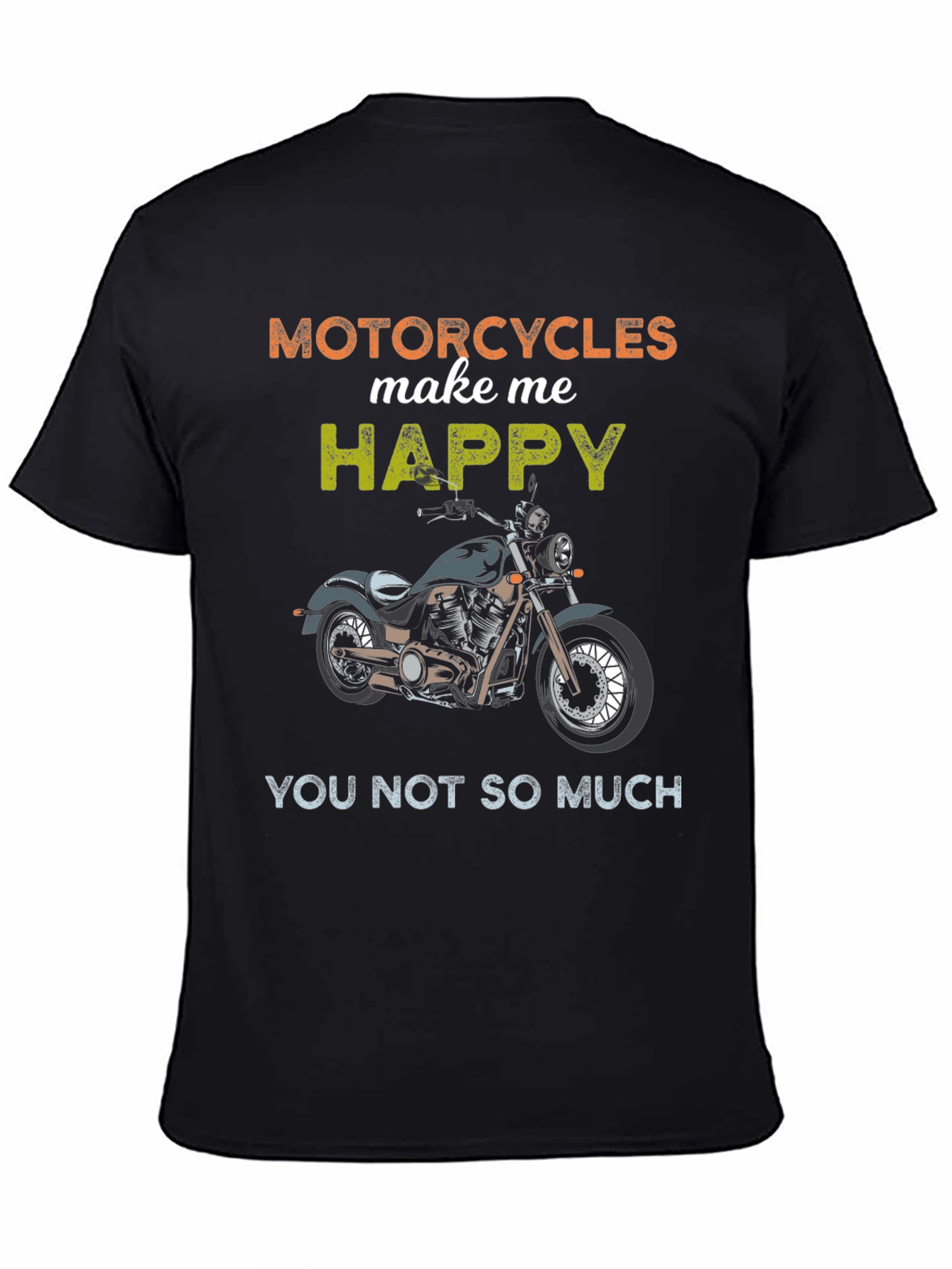 Motorcycles Make Me Happy Graphic Tee