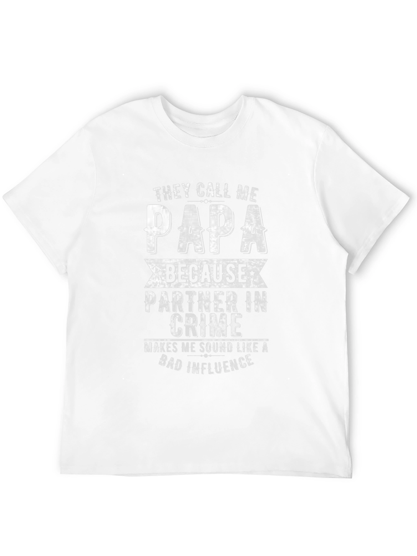 They Call Me Papa T-Shirt Funny Dad Gift