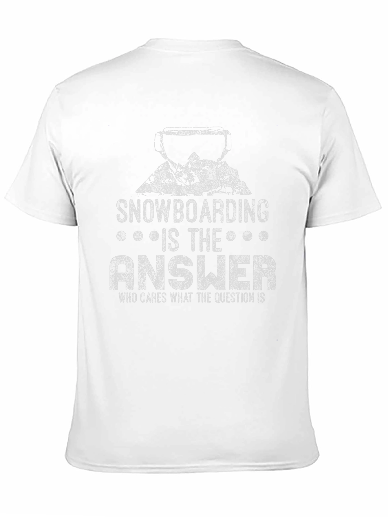 Snowboarding is the Answer T-Shirt