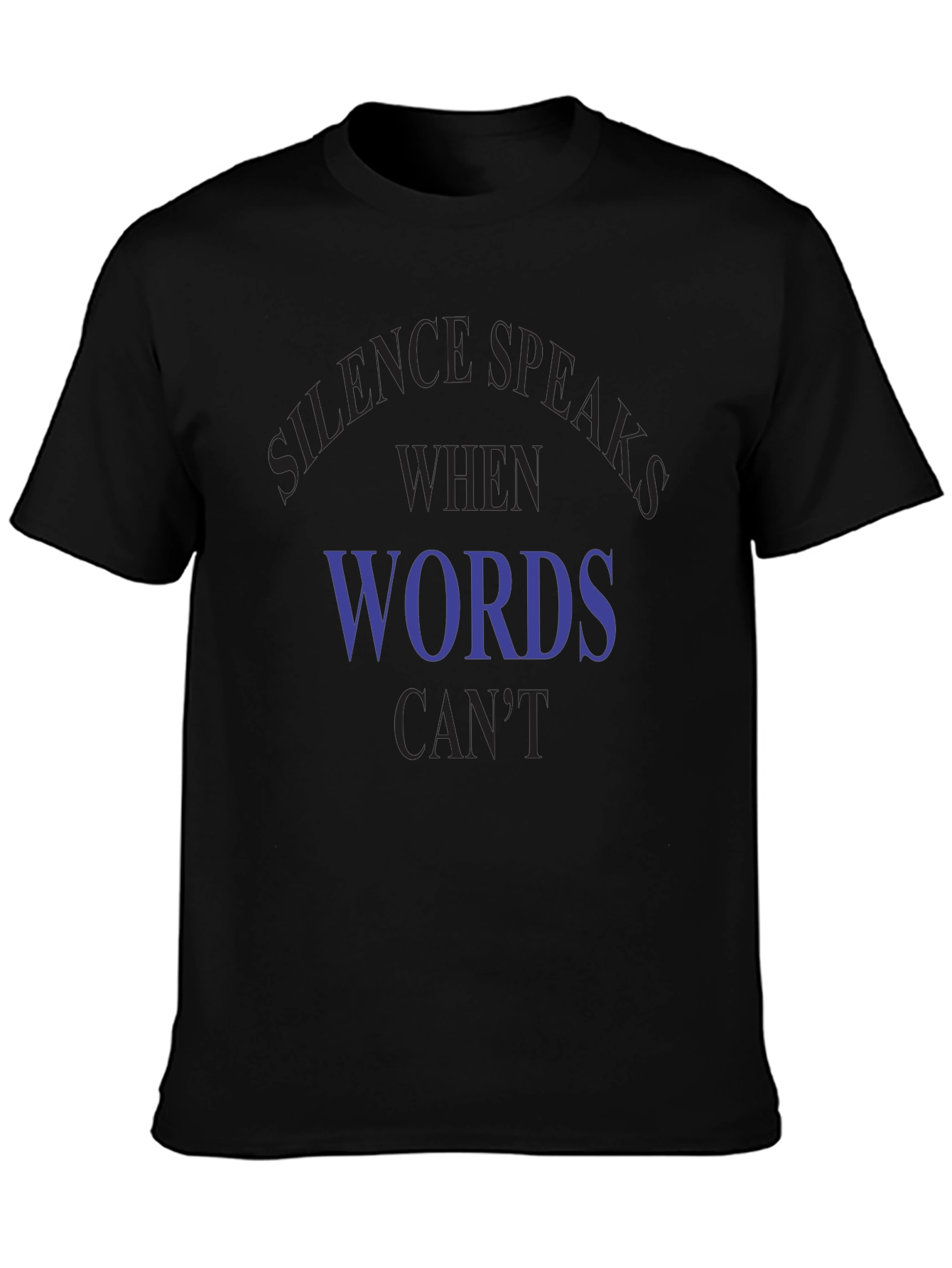 Silence Speaks T-Shirt - Express Yourself Without Words