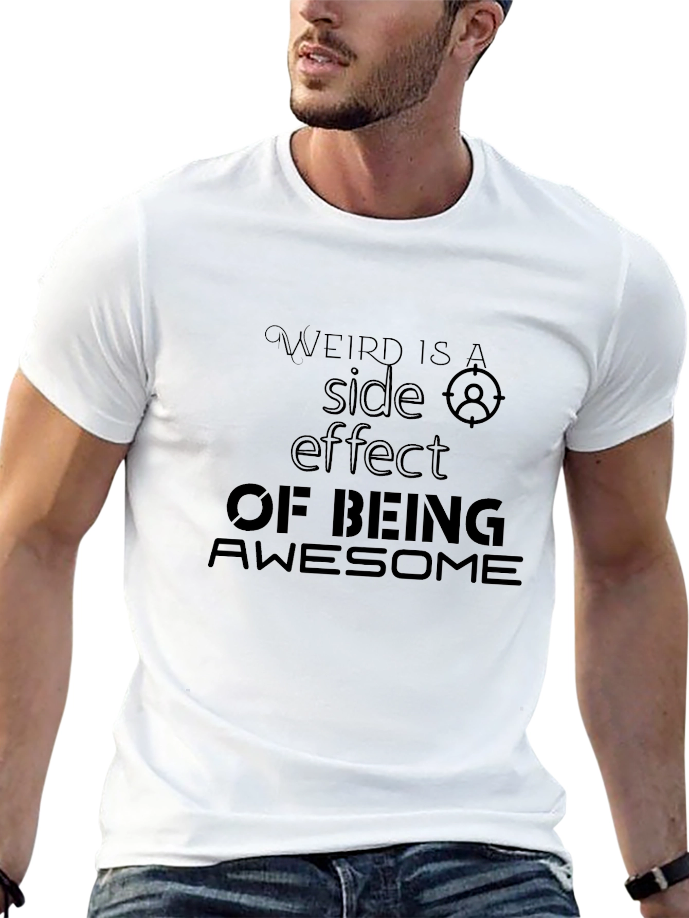 Weird is a Side Effect of Being Awesome T-Shirt