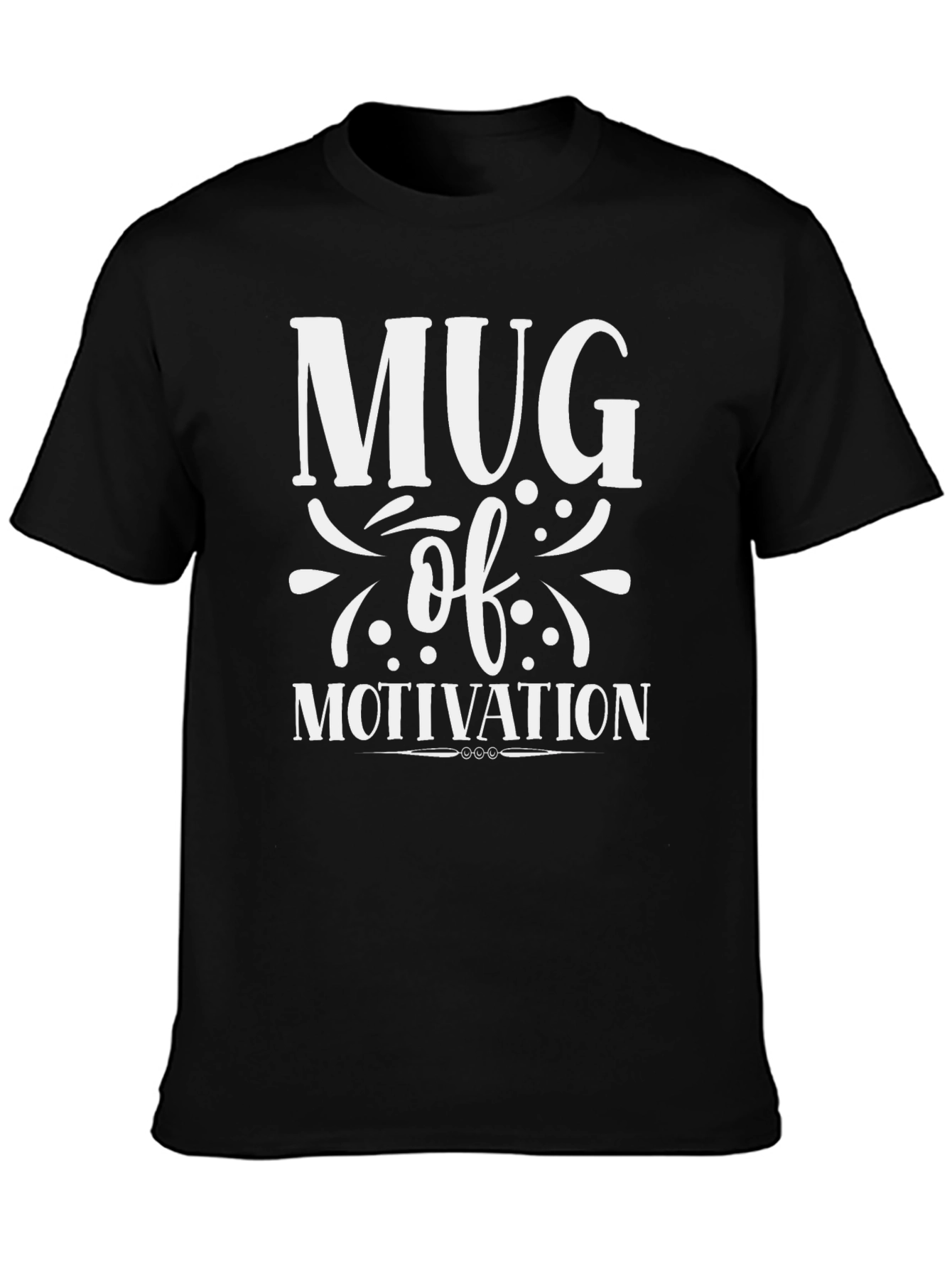 Mug of Motivation Graphic Tee