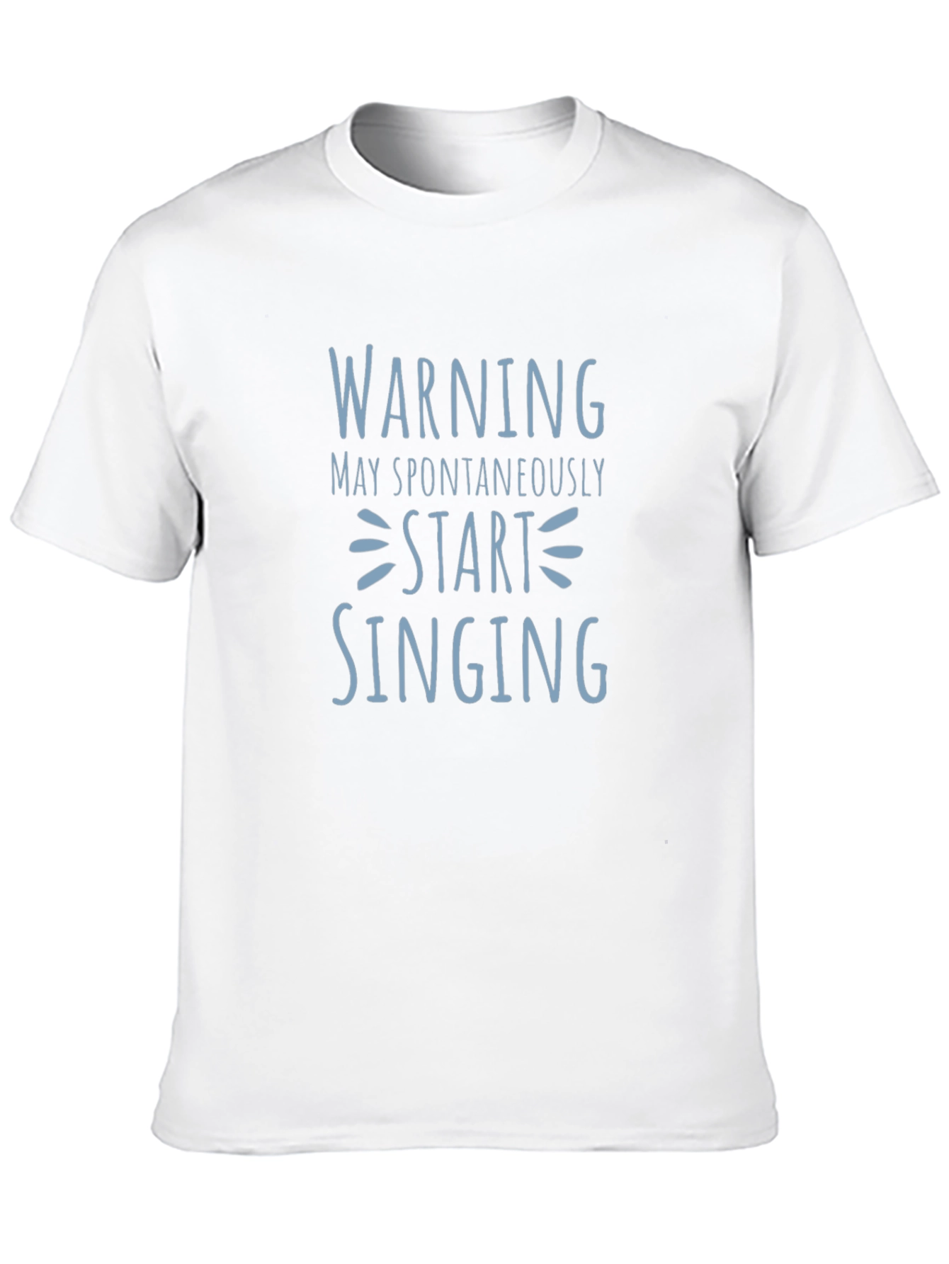 Warning May Spontaneously Start Singing T-Shirt