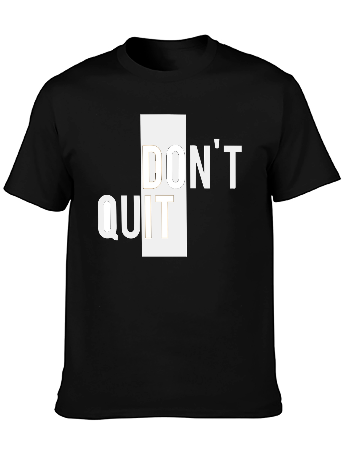 Dont Quit T-Shirt - Motivational Tee