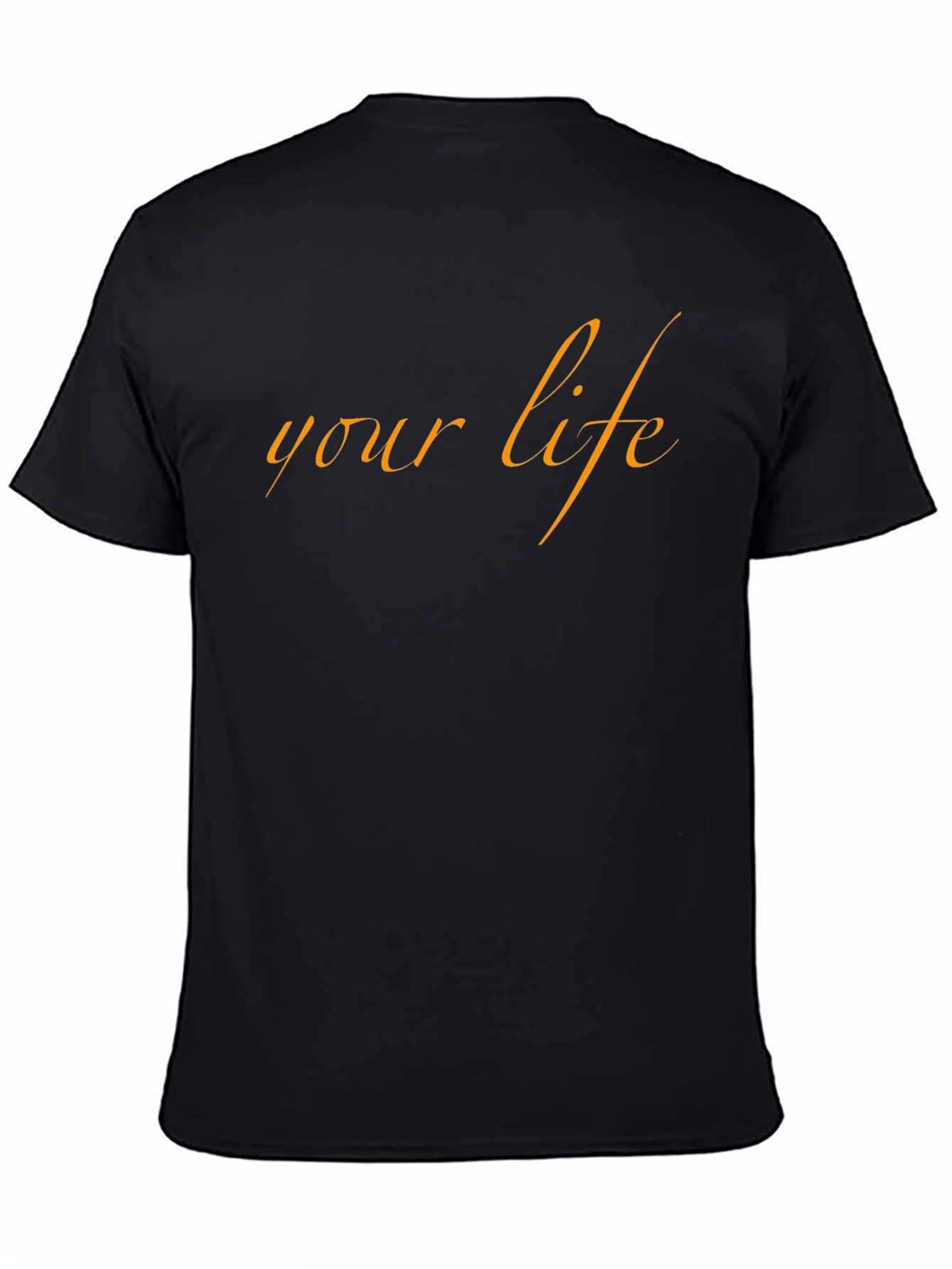 Your Life Graphic Tee - Stylish Black T-Shirt