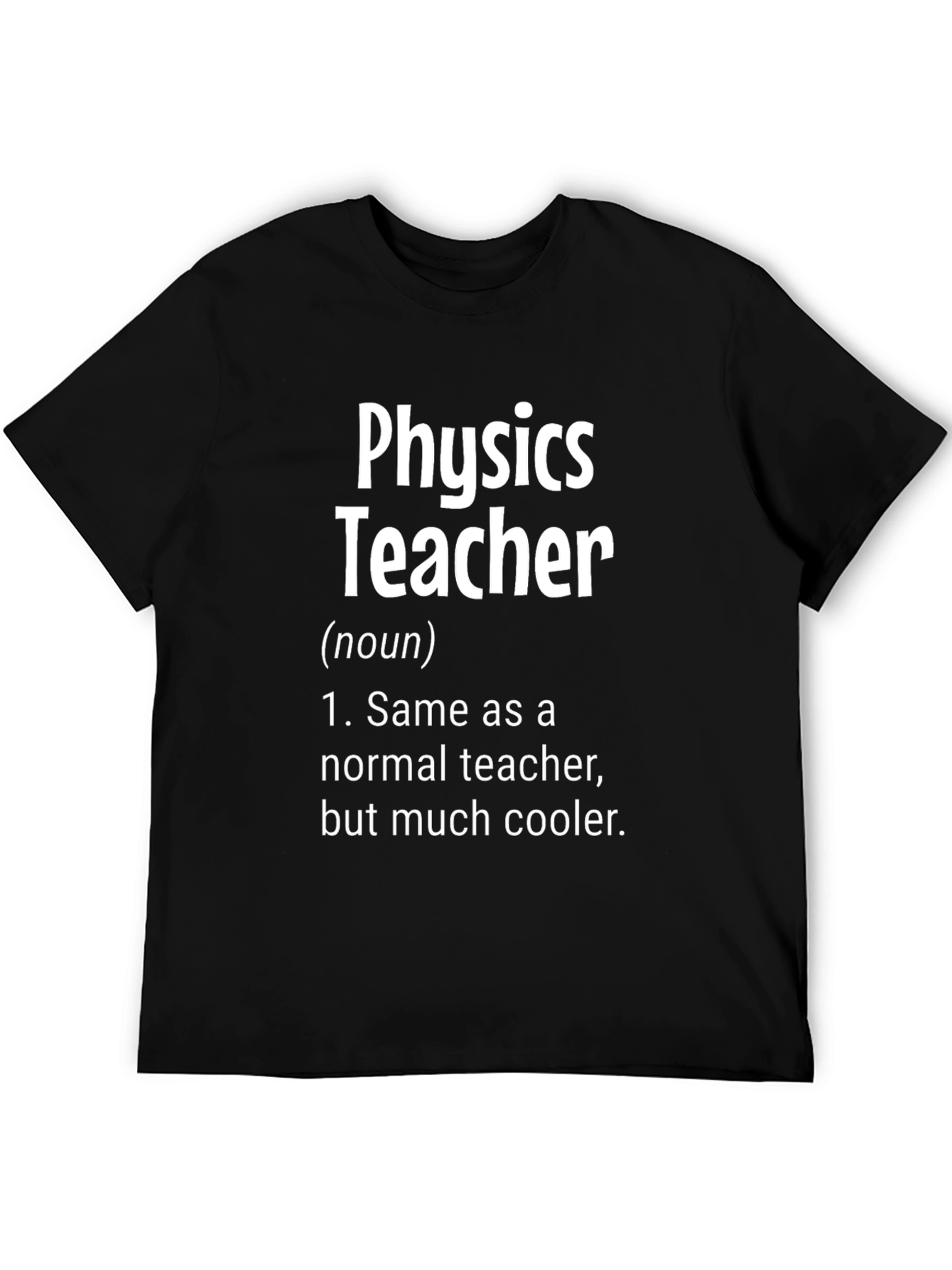 Physics Teacher Definition T-Shirt