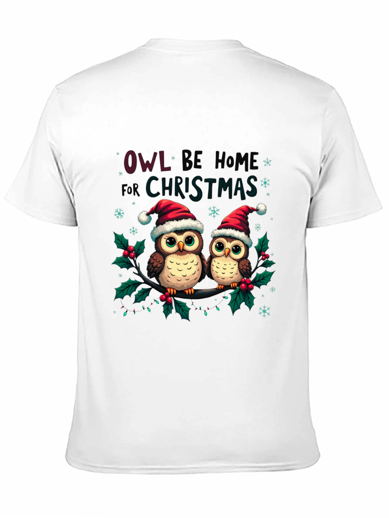 Owl Be Home Christmas T-Shirt Festive Holiday Tee