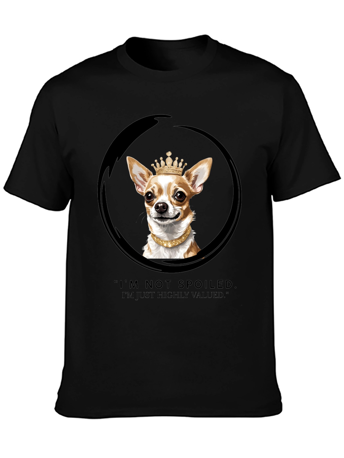 Spoiled Dog T-Shirt - Chihuahua Crown Graphic