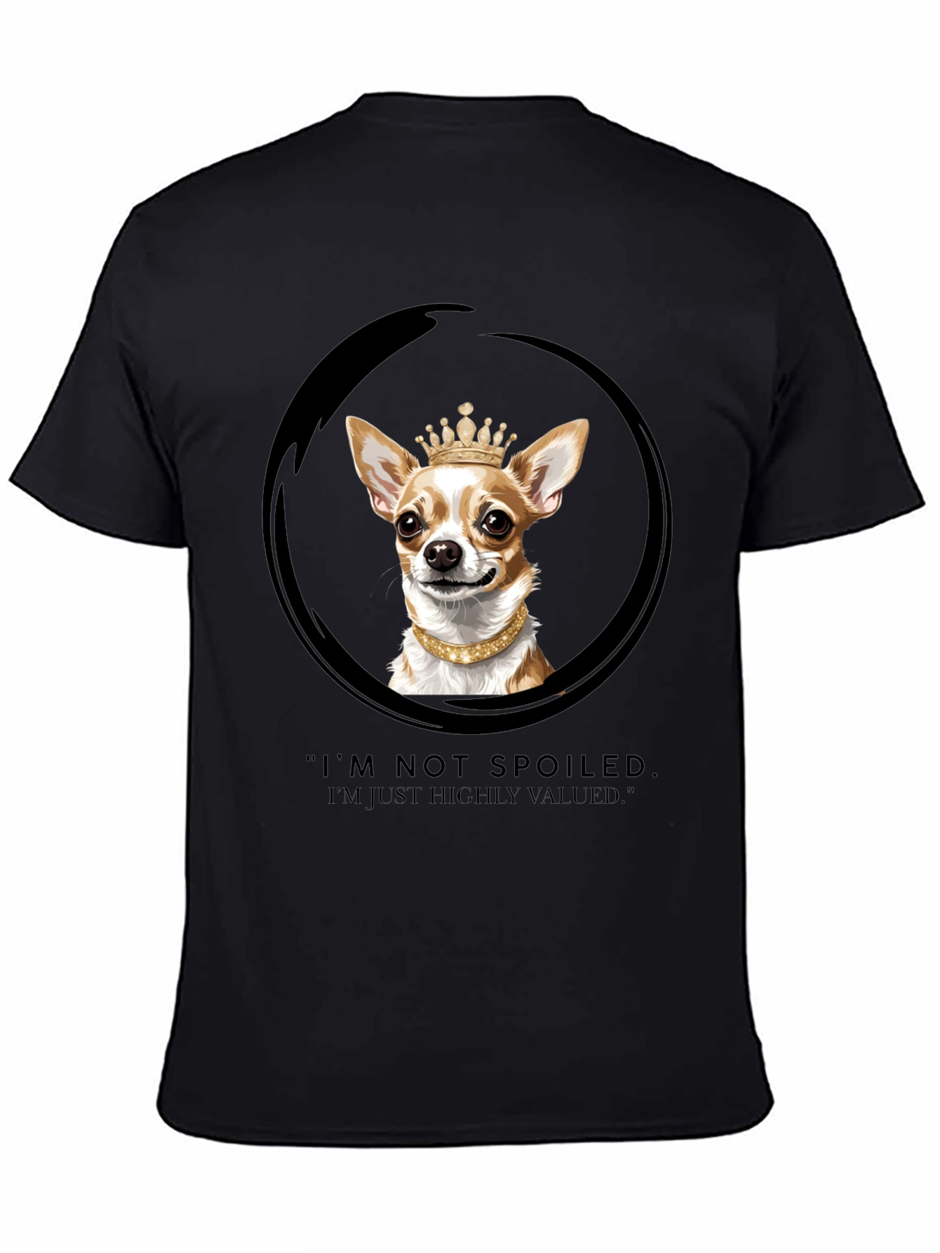 Spoiled Dog T-Shirt - Chihuahua Crown Graphic