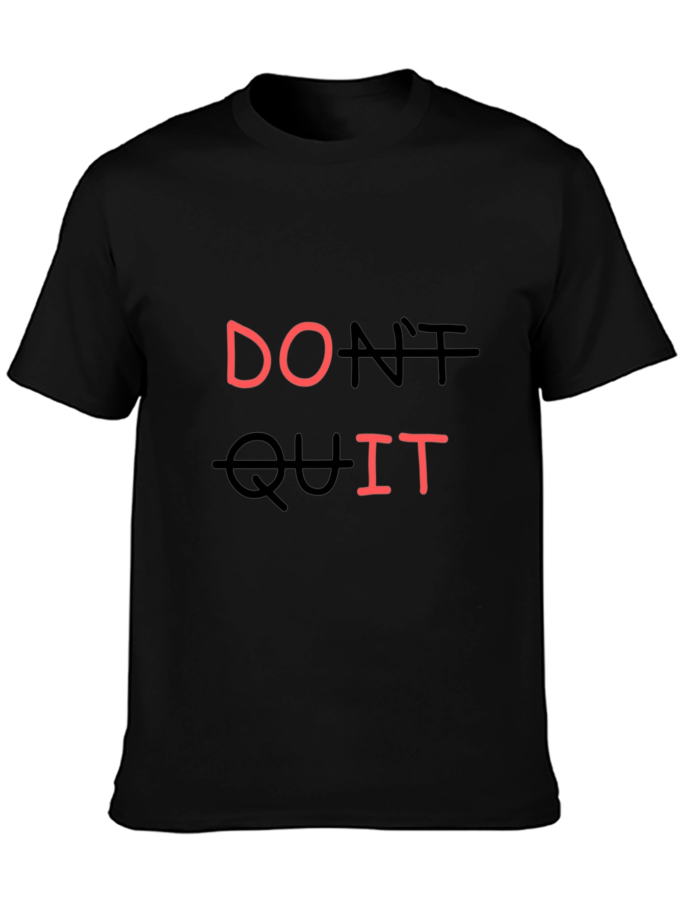 Motivational Dont Quit Graphic T-Shirt