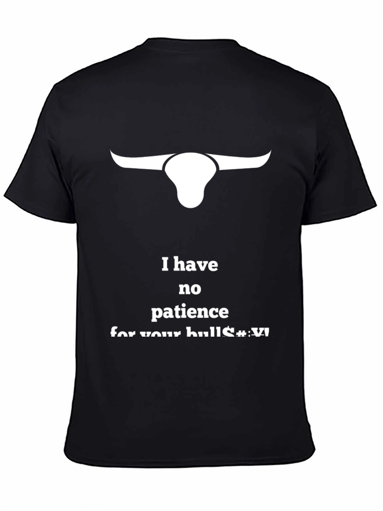 I Have No Patience Bull T-Shirt