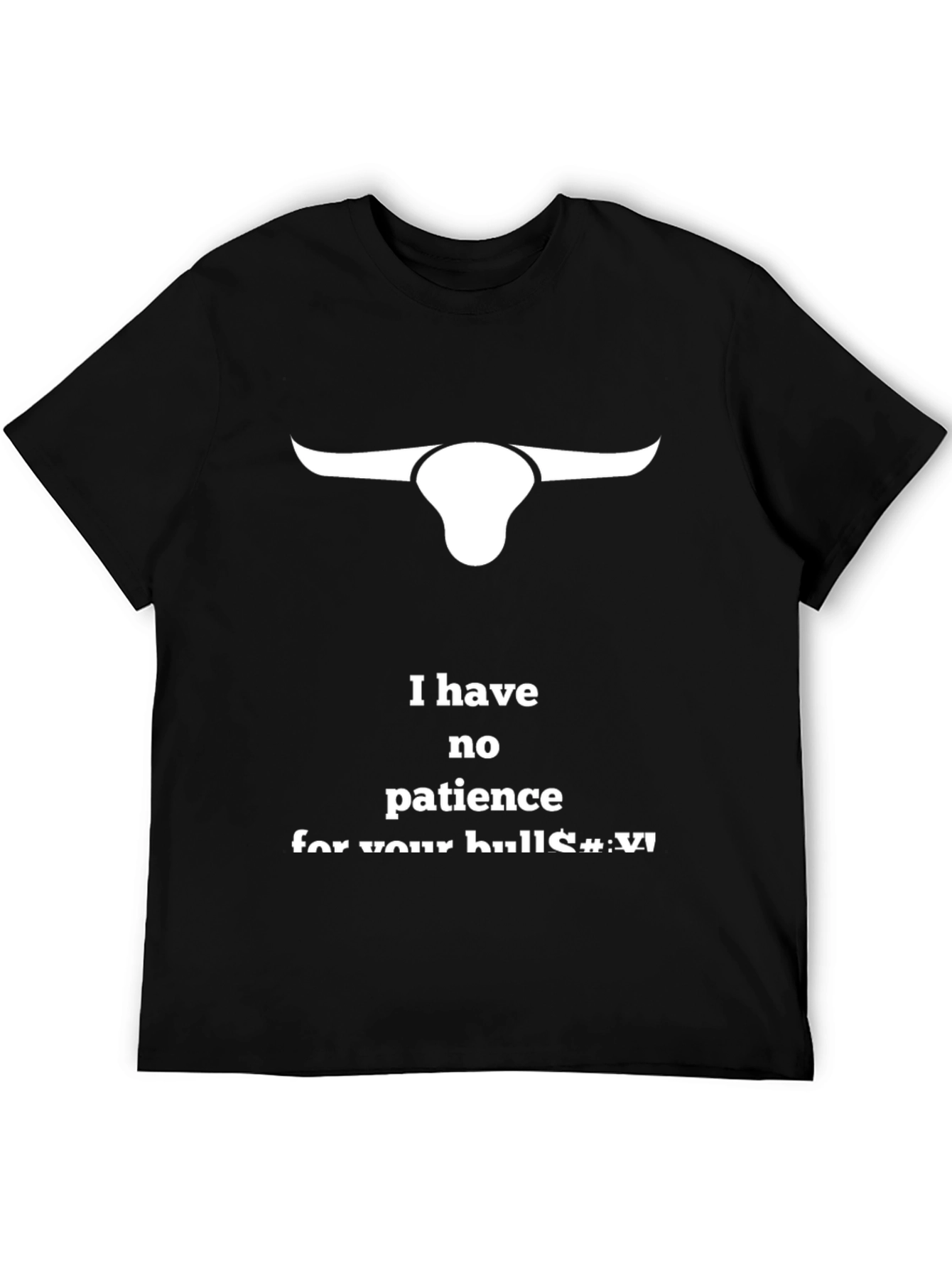 I Have No Patience Bull T-Shirt