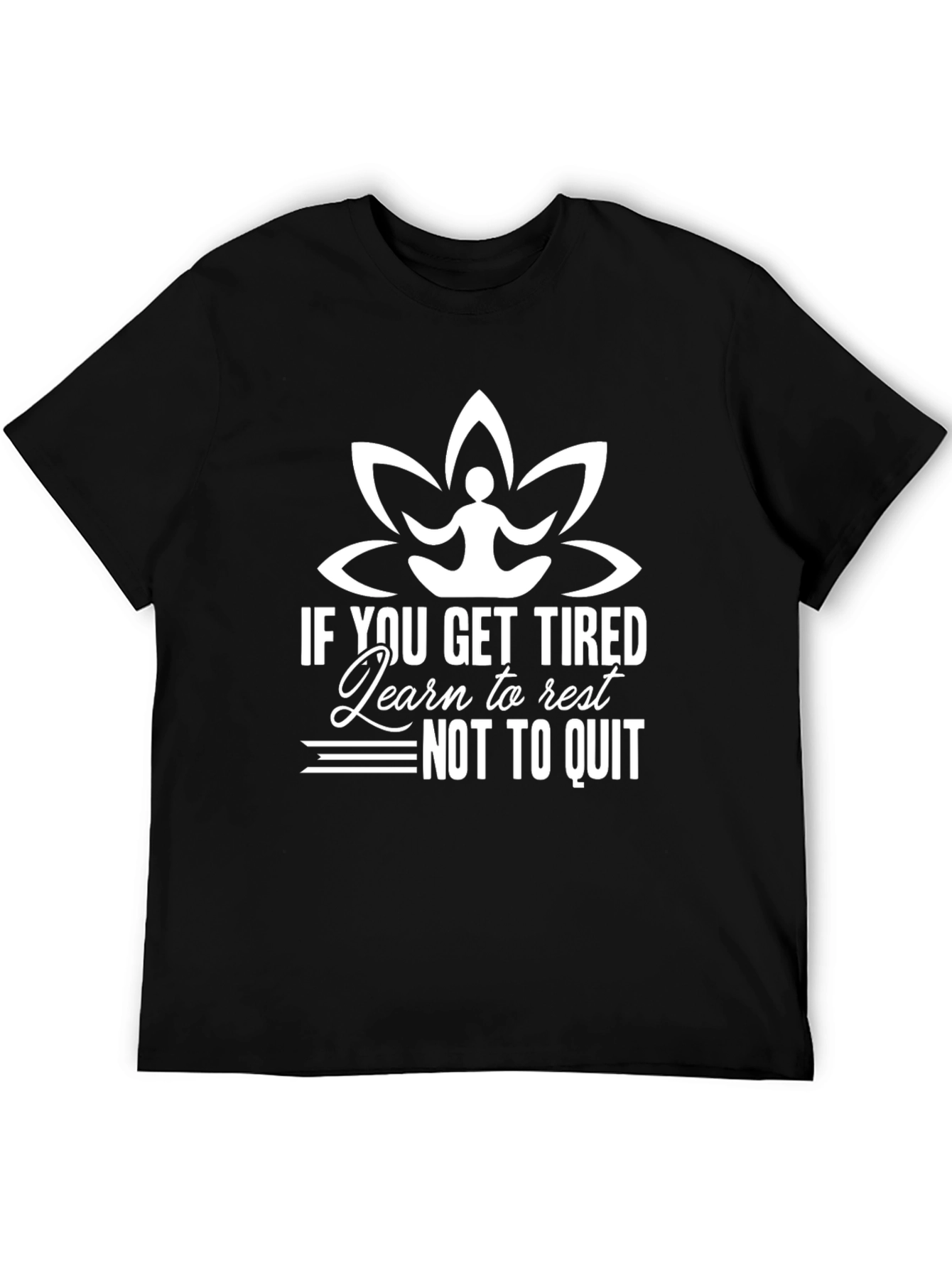 If You Get Tired Learn to Rest T-Shirt