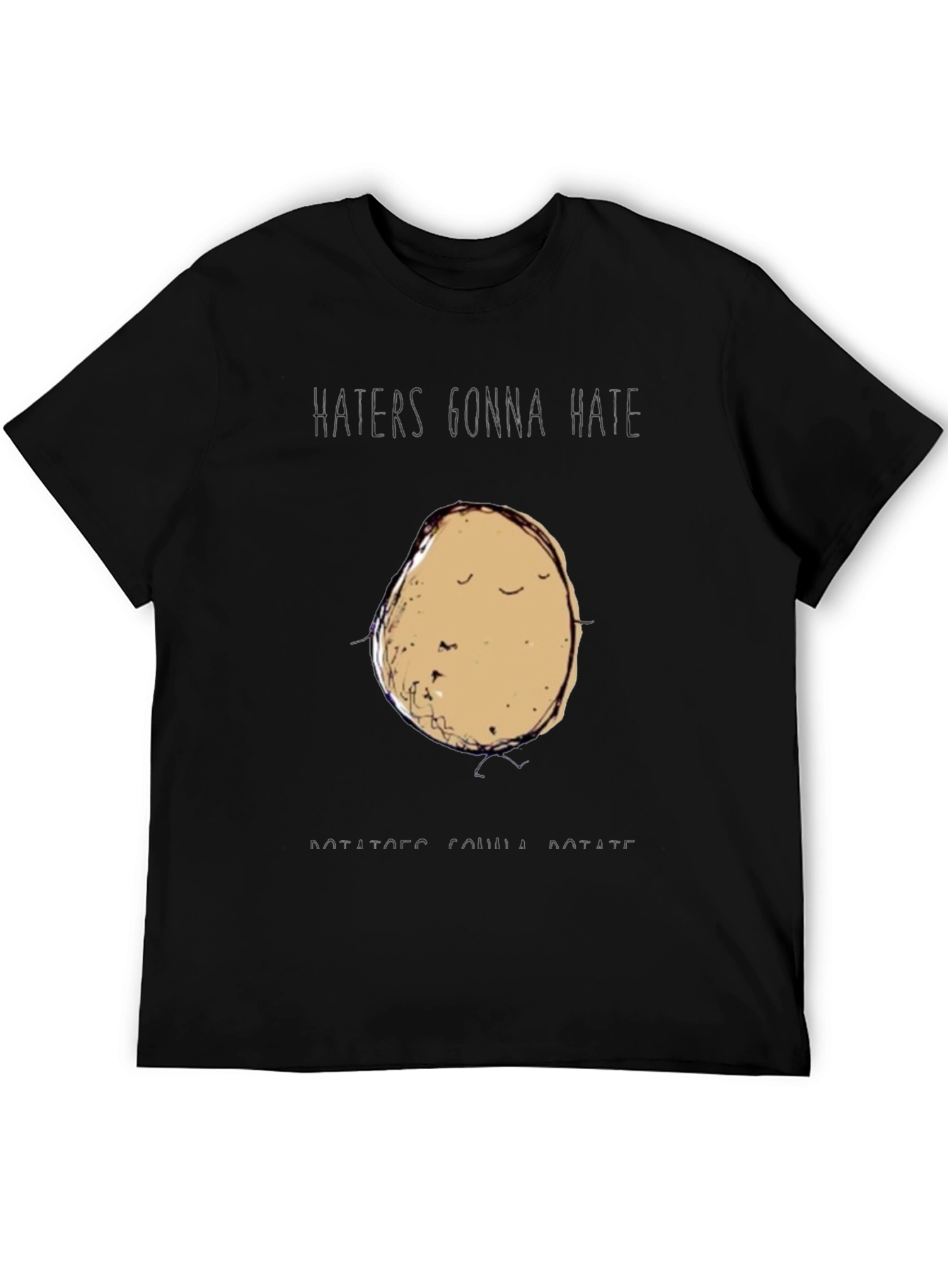 Haters Gonna Hate Potatoes Gonna Rotate Funny Graphic Tee