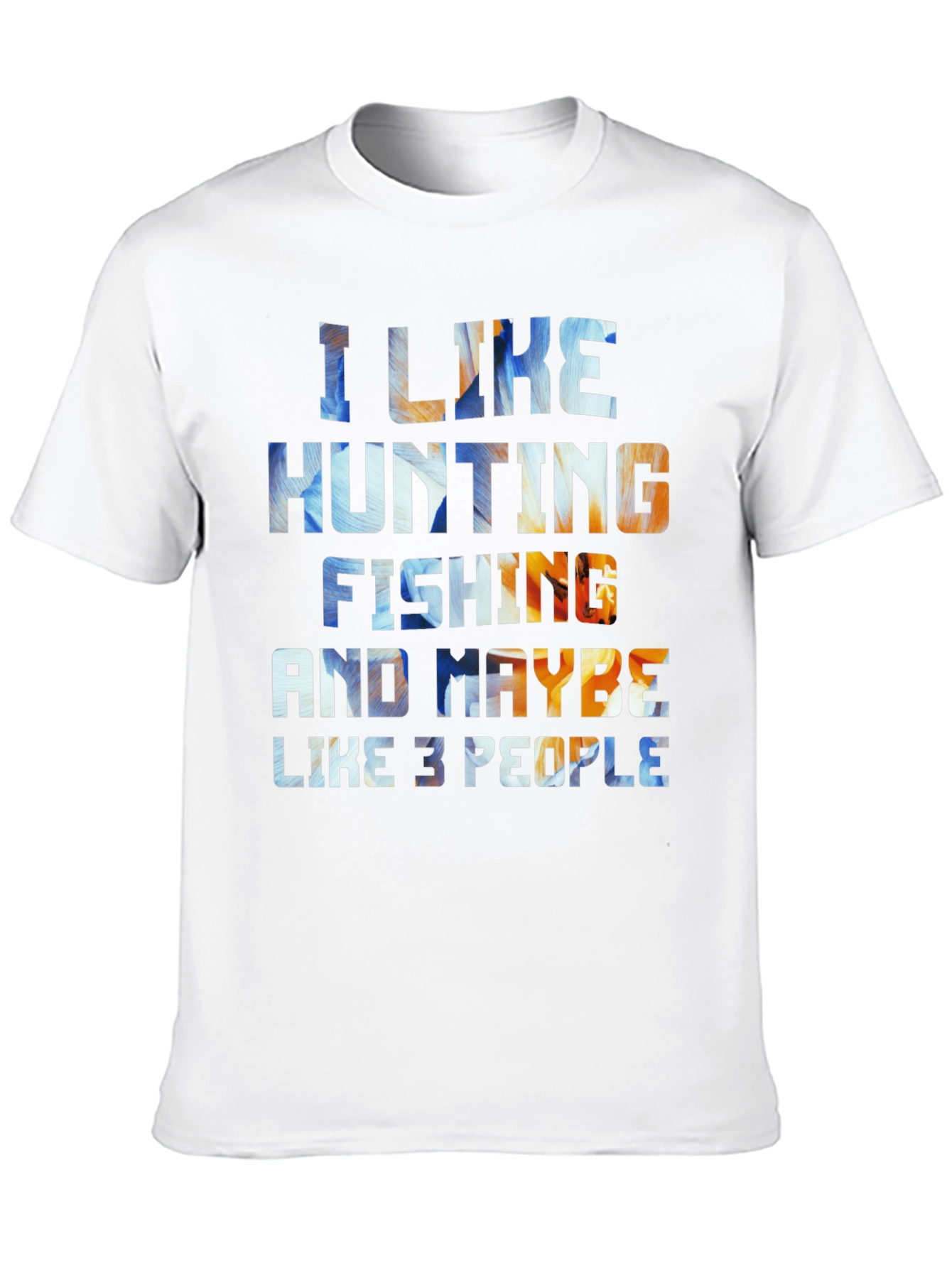 Hunting Fishing and Maybe 3 People T-Shirt