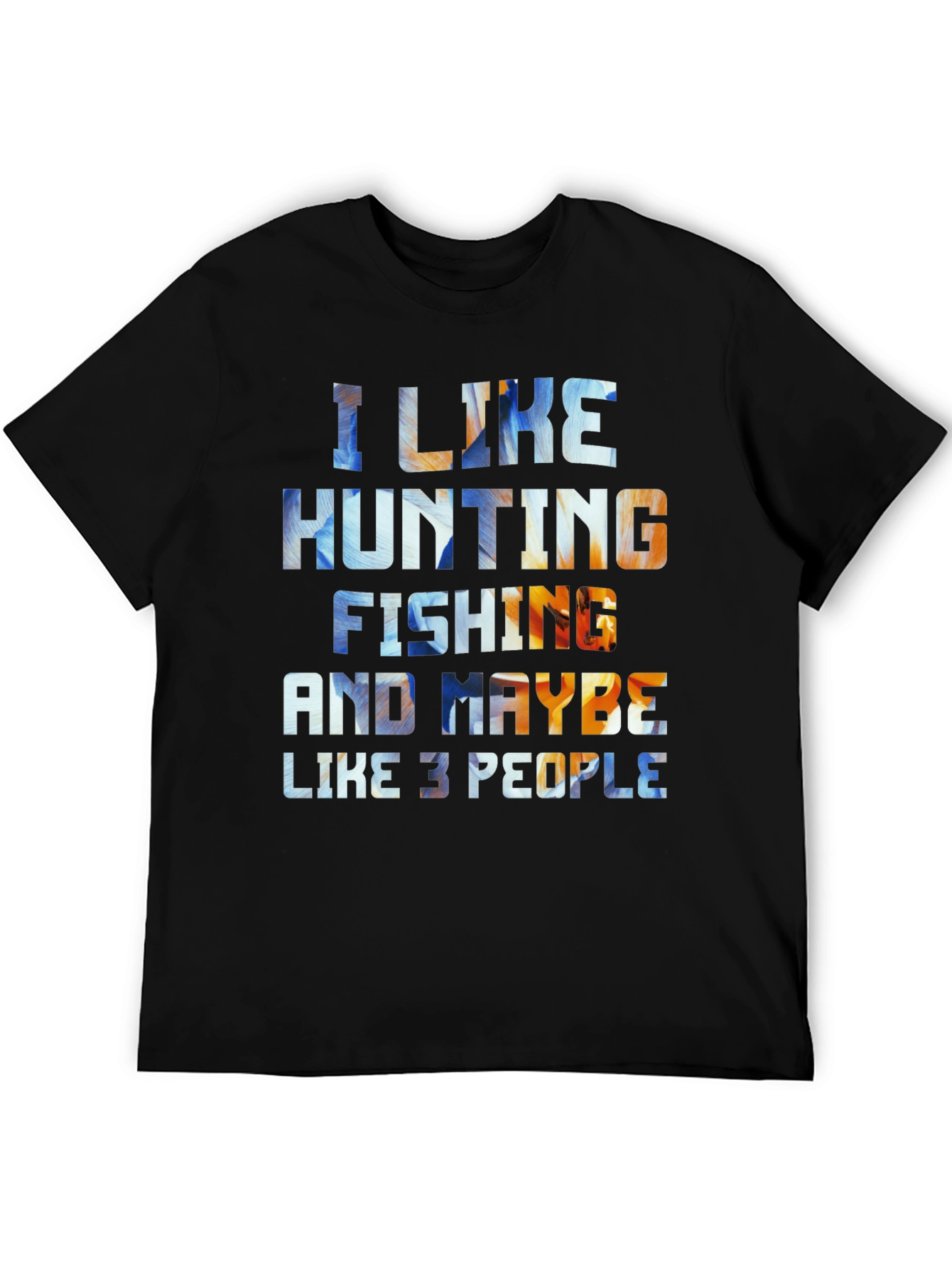 Hunting Fishing and Maybe 3 People T-Shirt