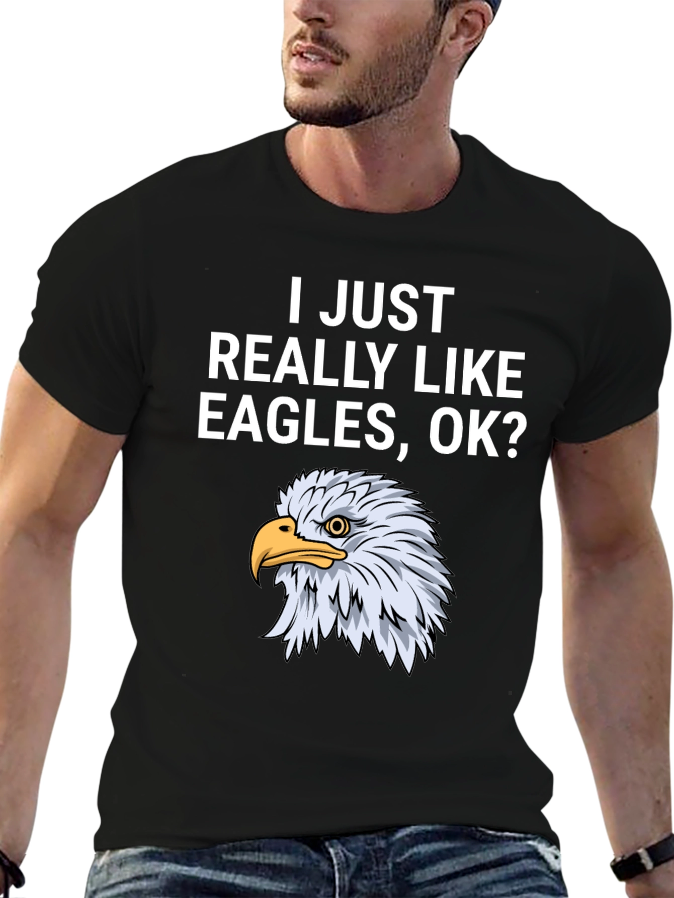 I Just Really Like Eagles OK? T-Shirt