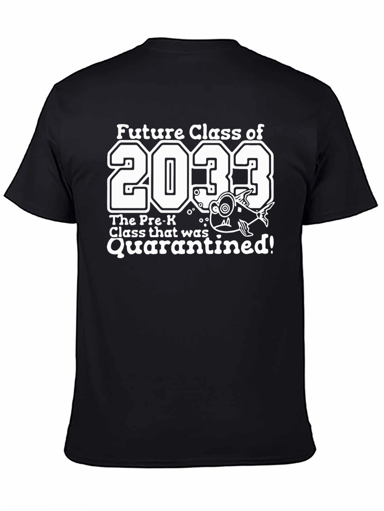 Future Class of 2033 Quarantined Pre-K T-Shirt