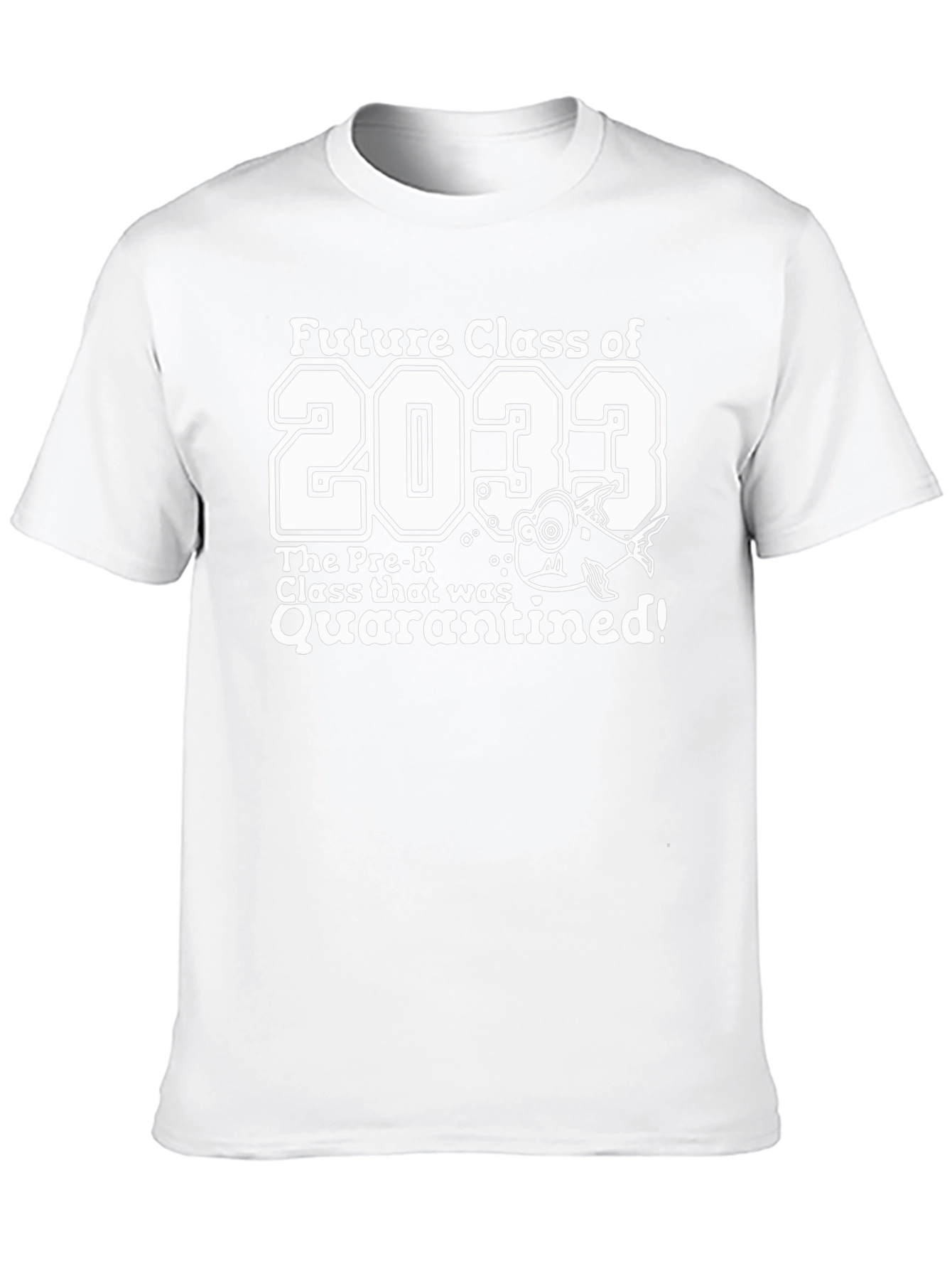 Future Class of 2033 Quarantined Pre-K T-Shirt