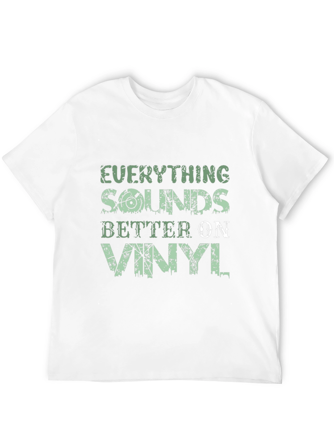 Everything Sounds Better on Vinyl T-Shirt