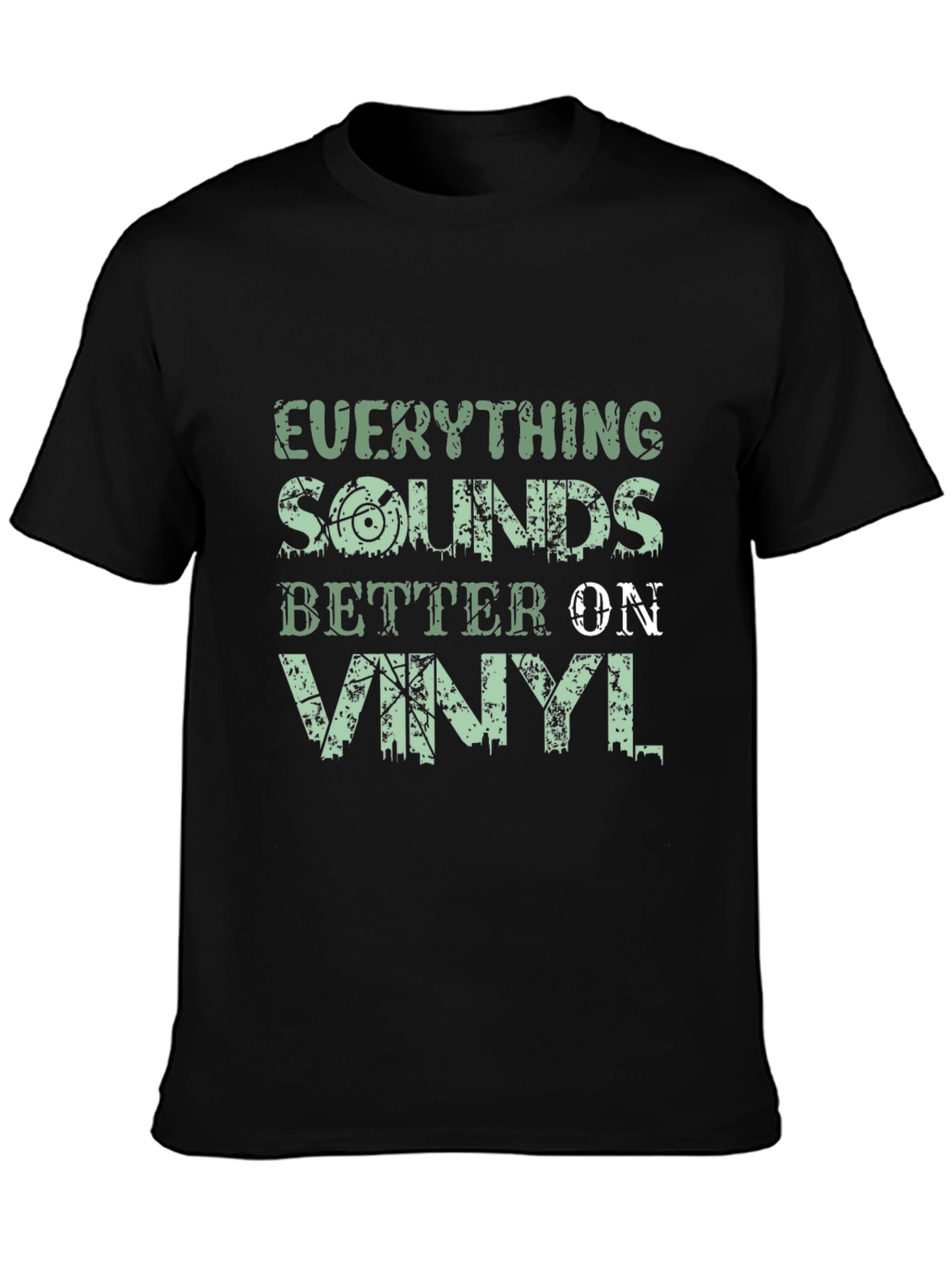 Everything Sounds Better on Vinyl T-Shirt