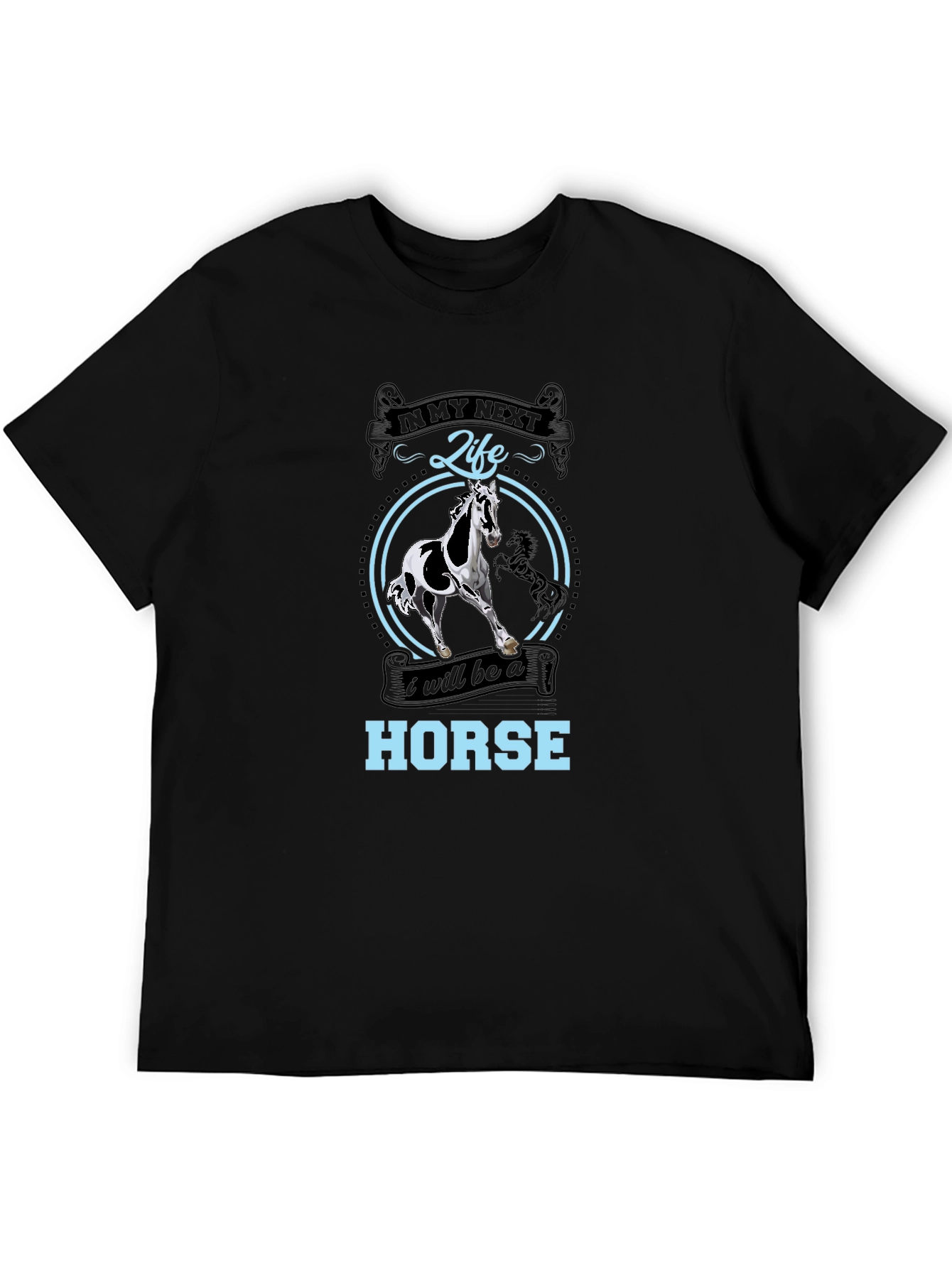 In My Next Life Horse T-Shirt