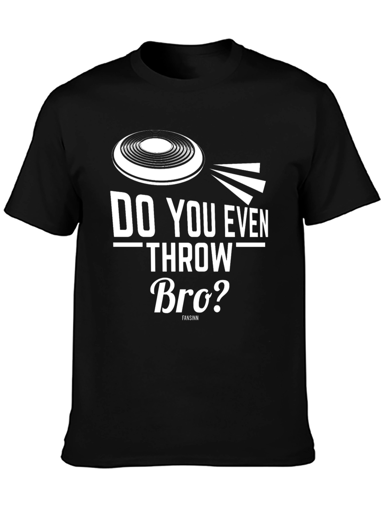 Do You Even Throw Bro? Frisbee Graphic Tee