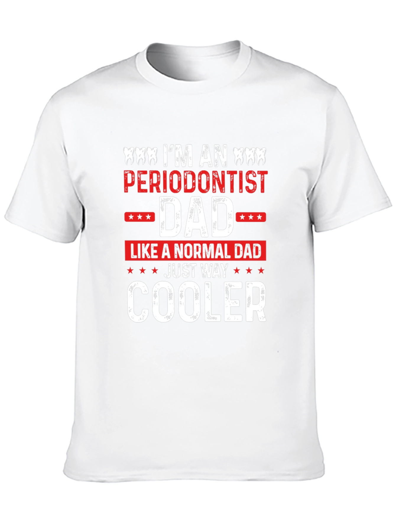 Periodontist Dad T-Shirt - Funny Fathers Day Tee