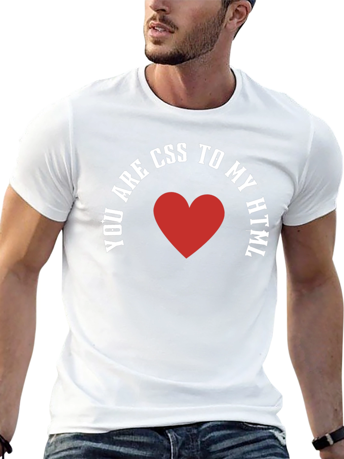 You Are CSS To My HTML T-Shirt