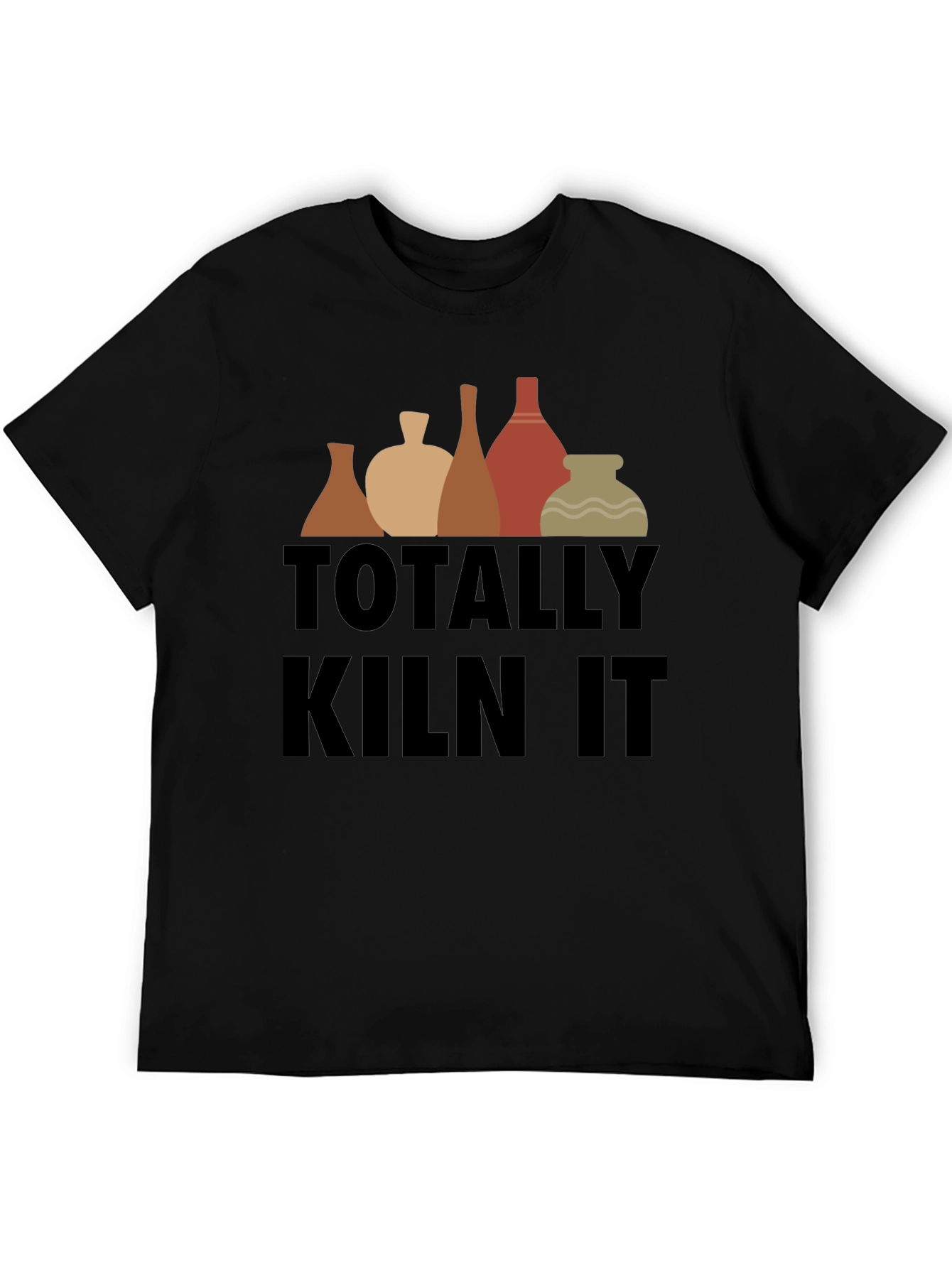 Totally Kiln It T-Shirt Pottery Design