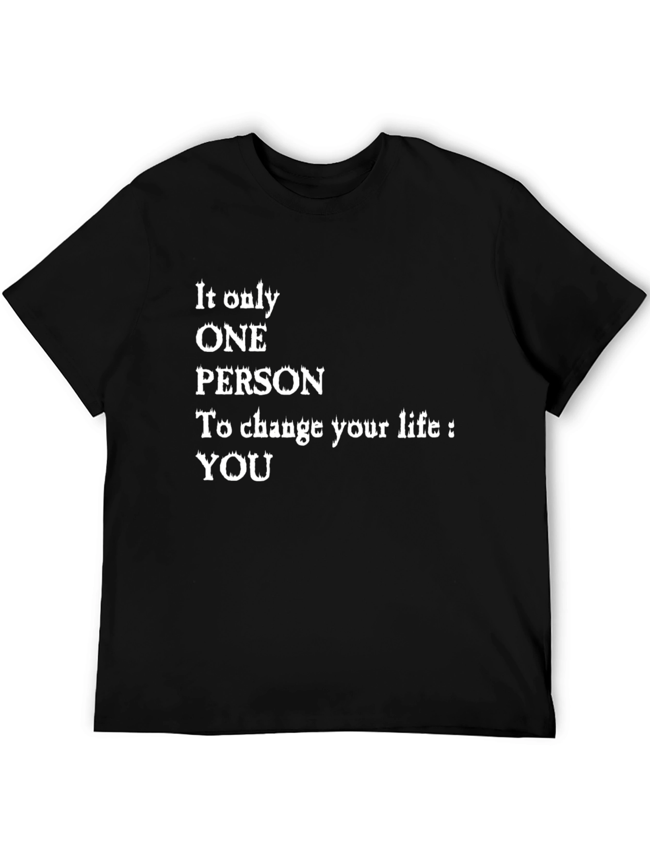 Inspirational Quote Graphic T-Shirt - Change Your Life