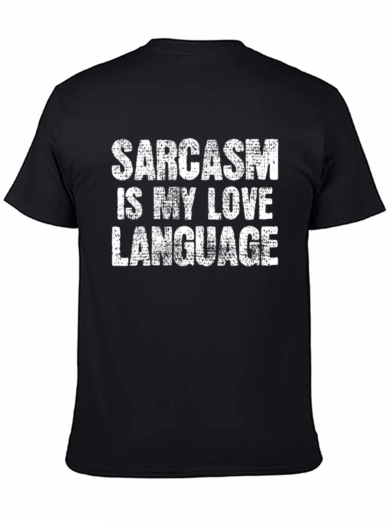 Sarcasm Love Language T-Shirt - Funny Graphic Tee