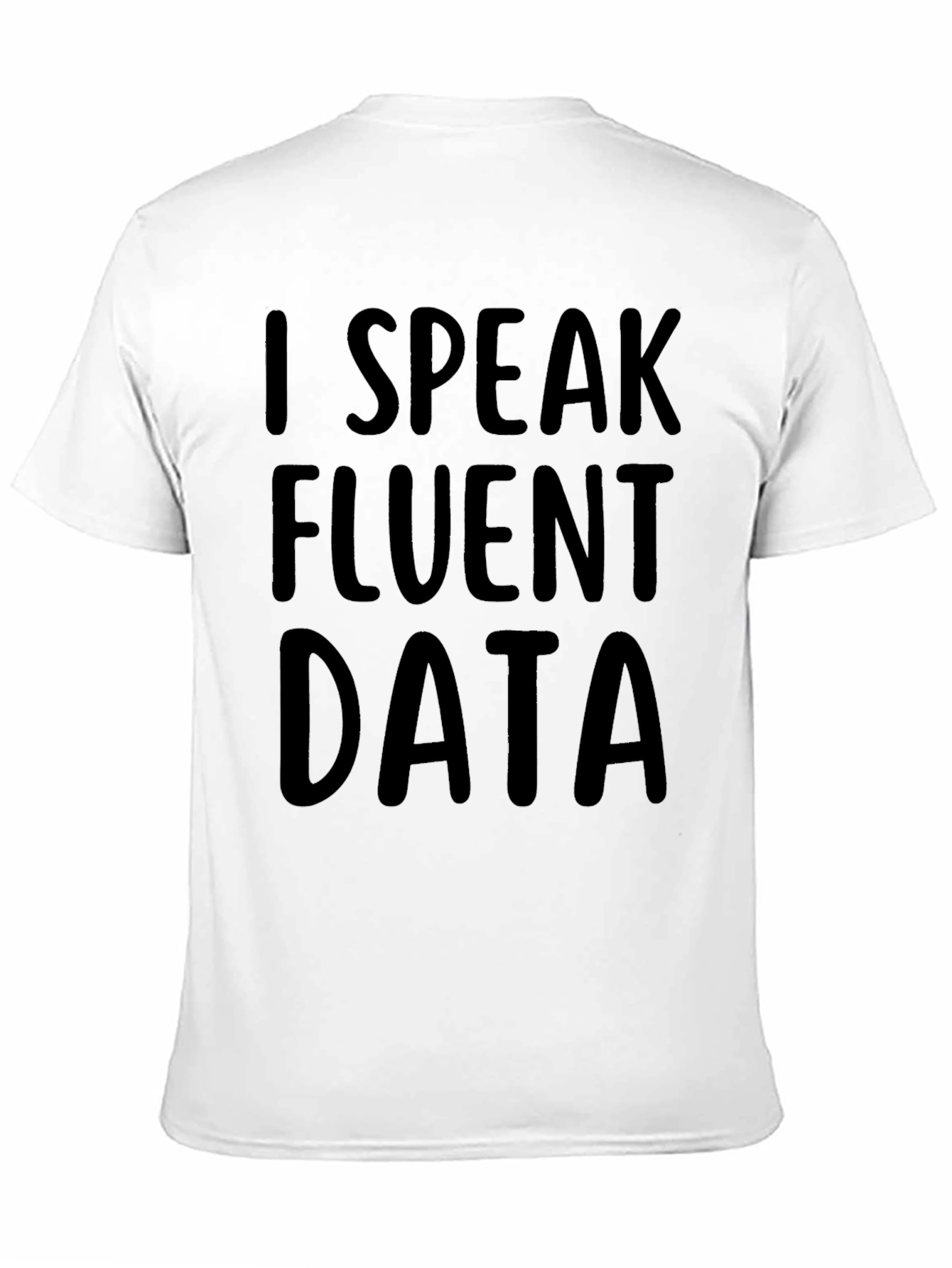 I Speak Fluent Data Black T-Shirt