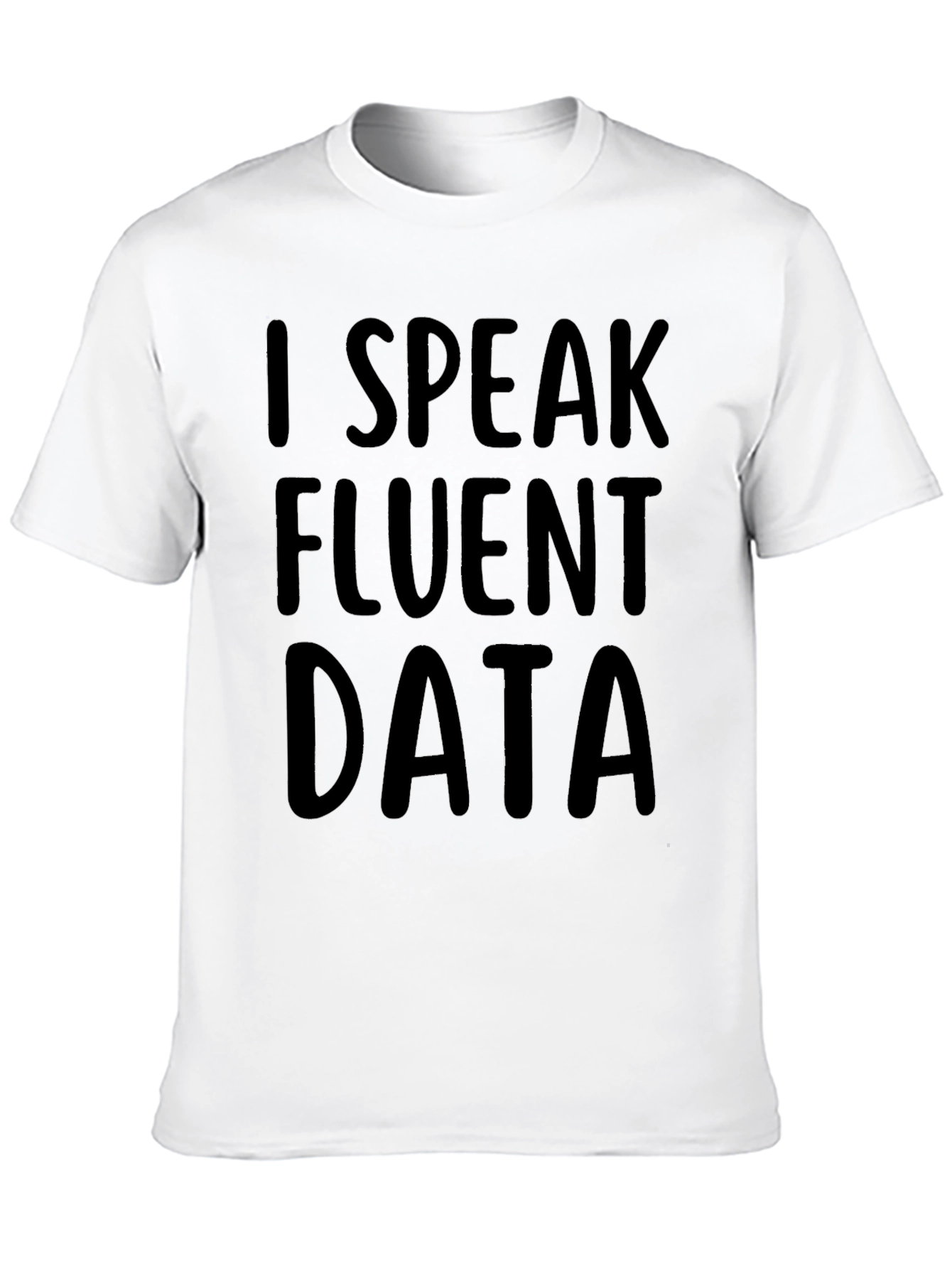 I Speak Fluent Data Black T-Shirt