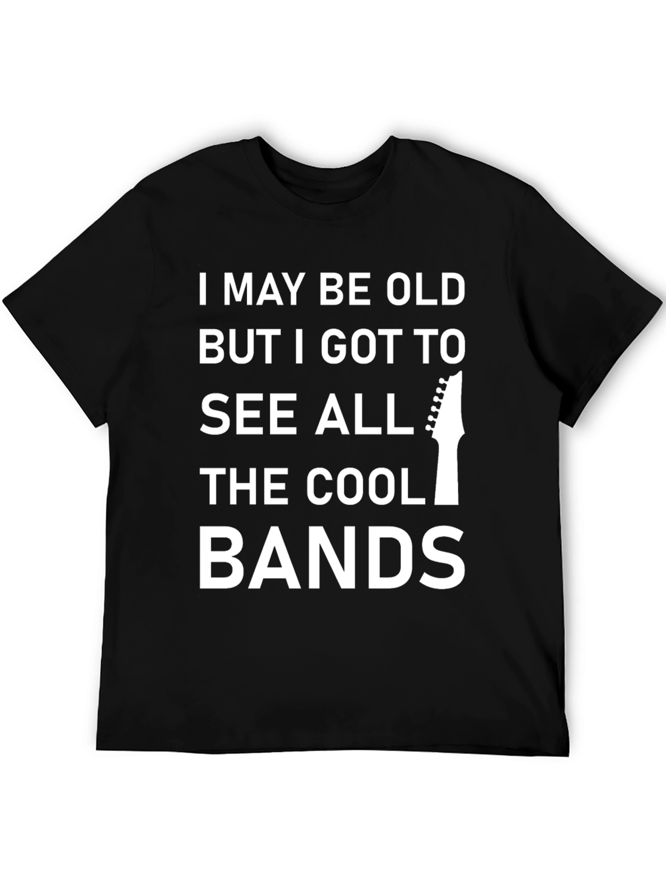 I May Be Old But Cool Bands T-Shirt