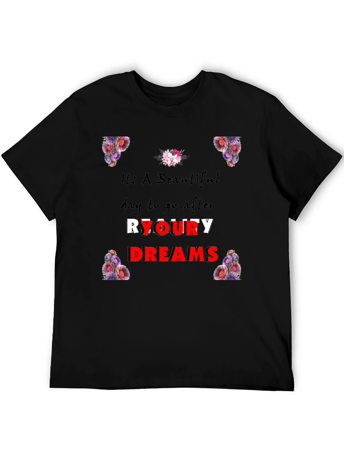 Beautiful Day T-Shirt: Pursue Your Dreams